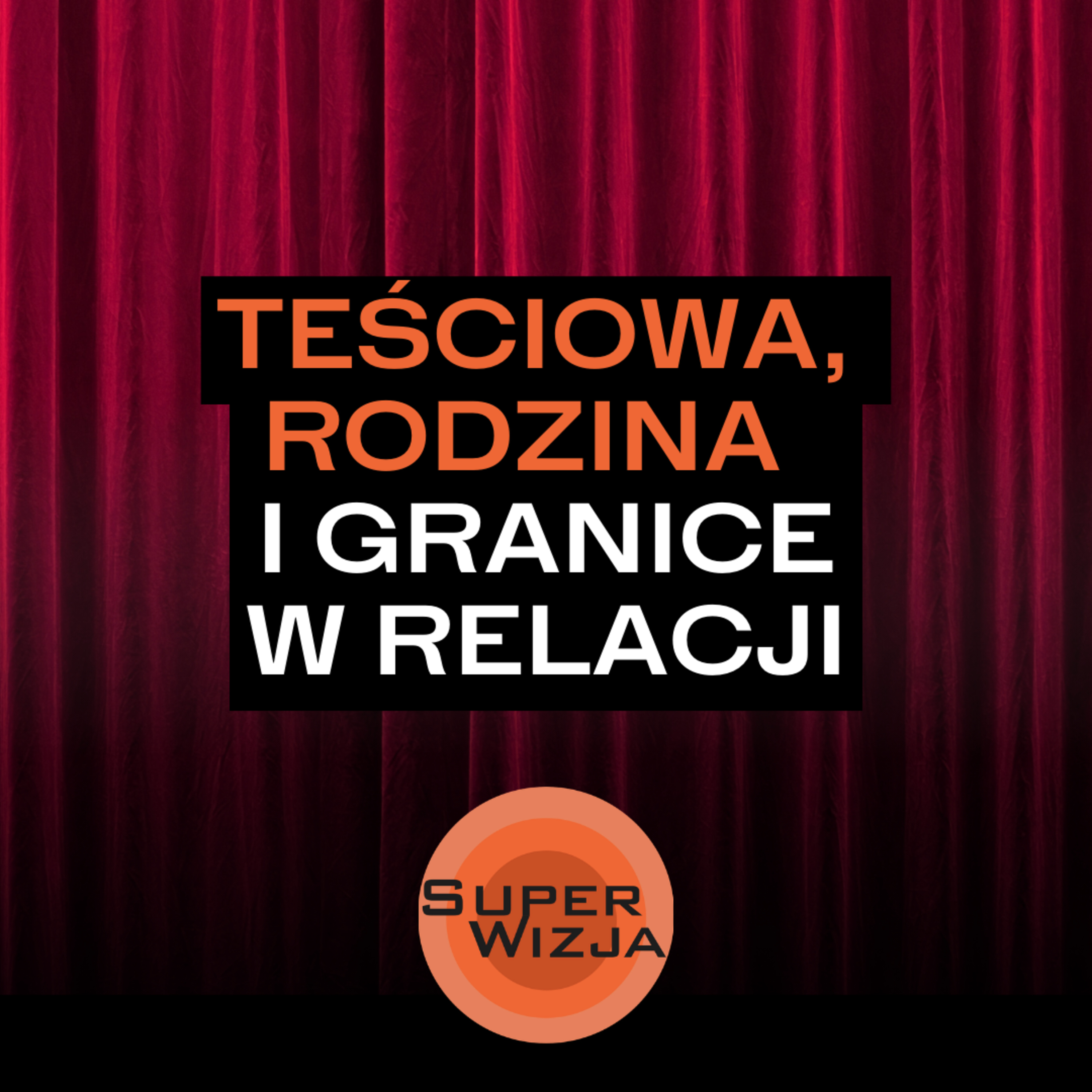Teściowa, rodzina i granice w relacji
