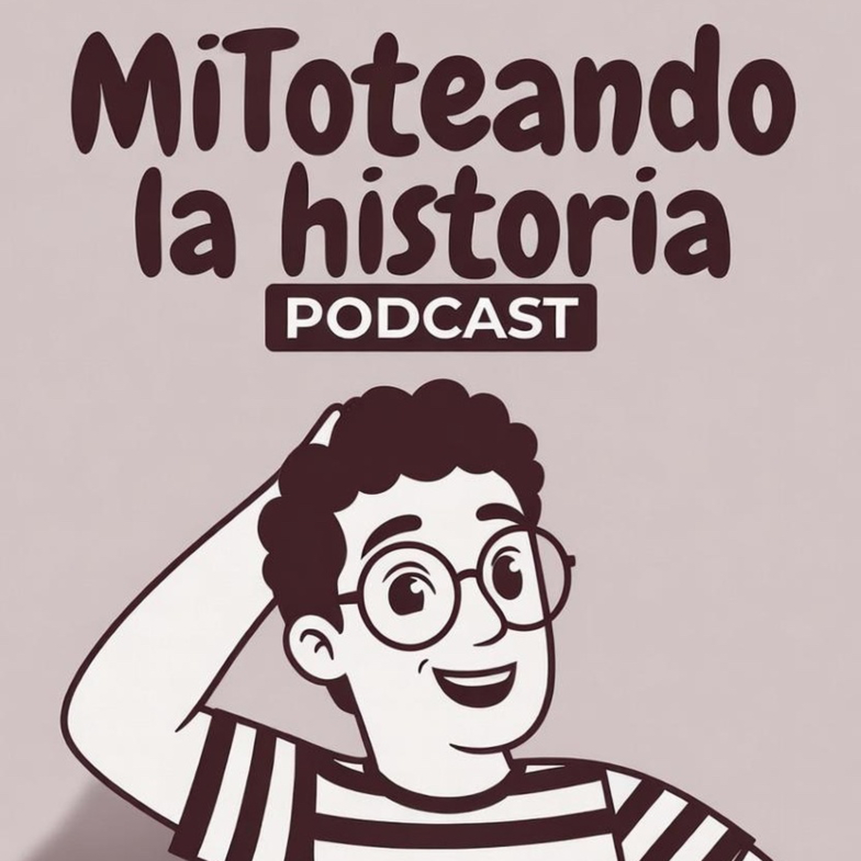 Mitoteando la Historia