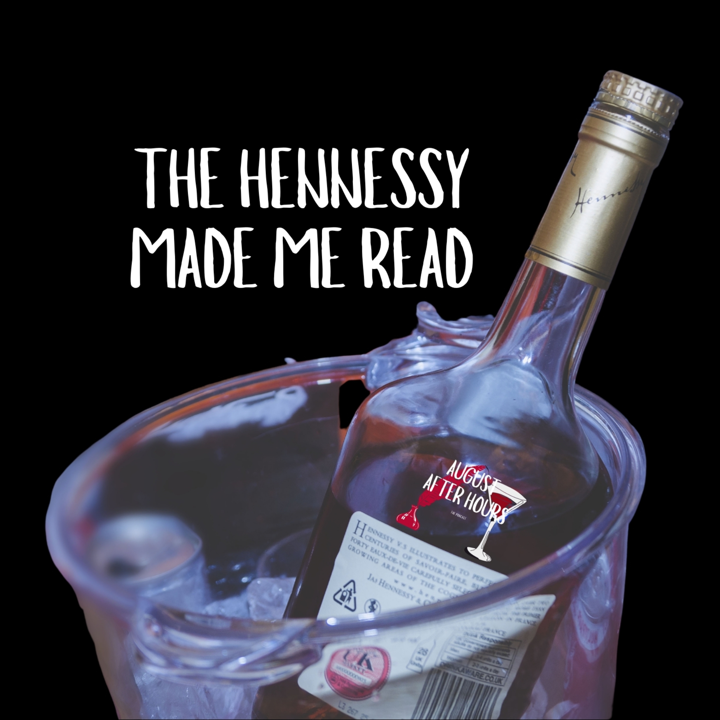 The Hennessy Made Me Read episode artwork