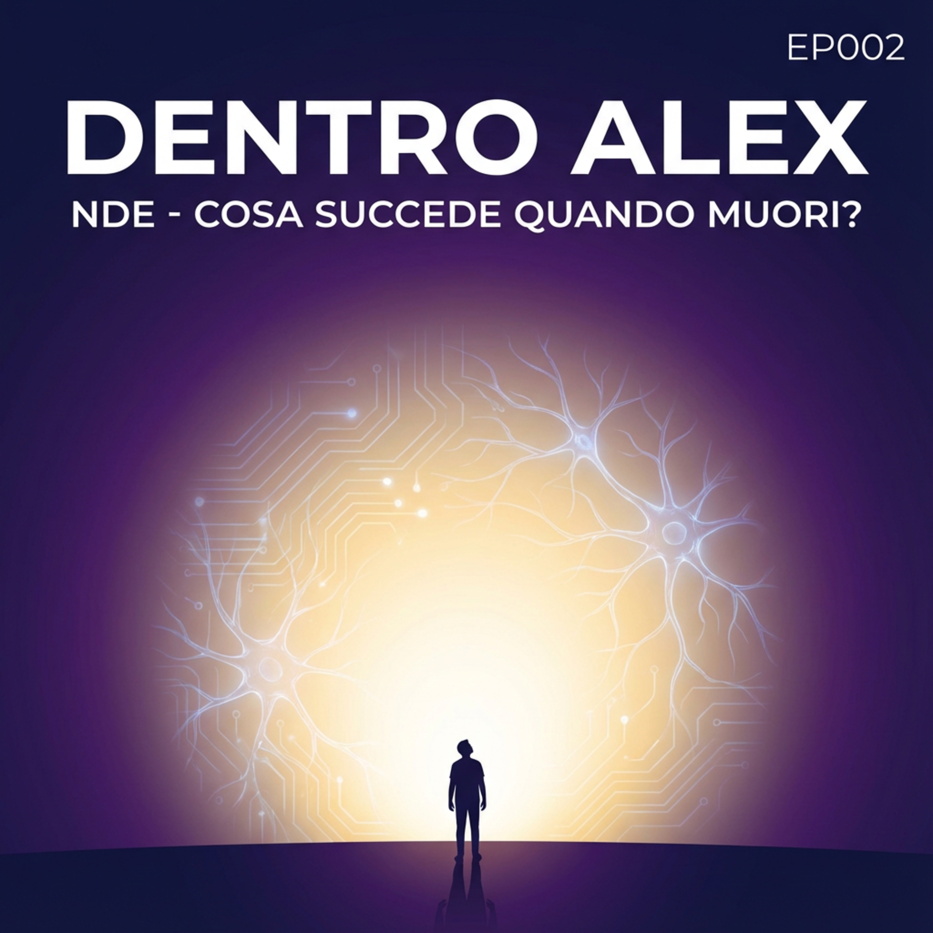 DentroAlex_EP002_Cosa_è_un'_esperienza_di_Pre_morte episode artwork