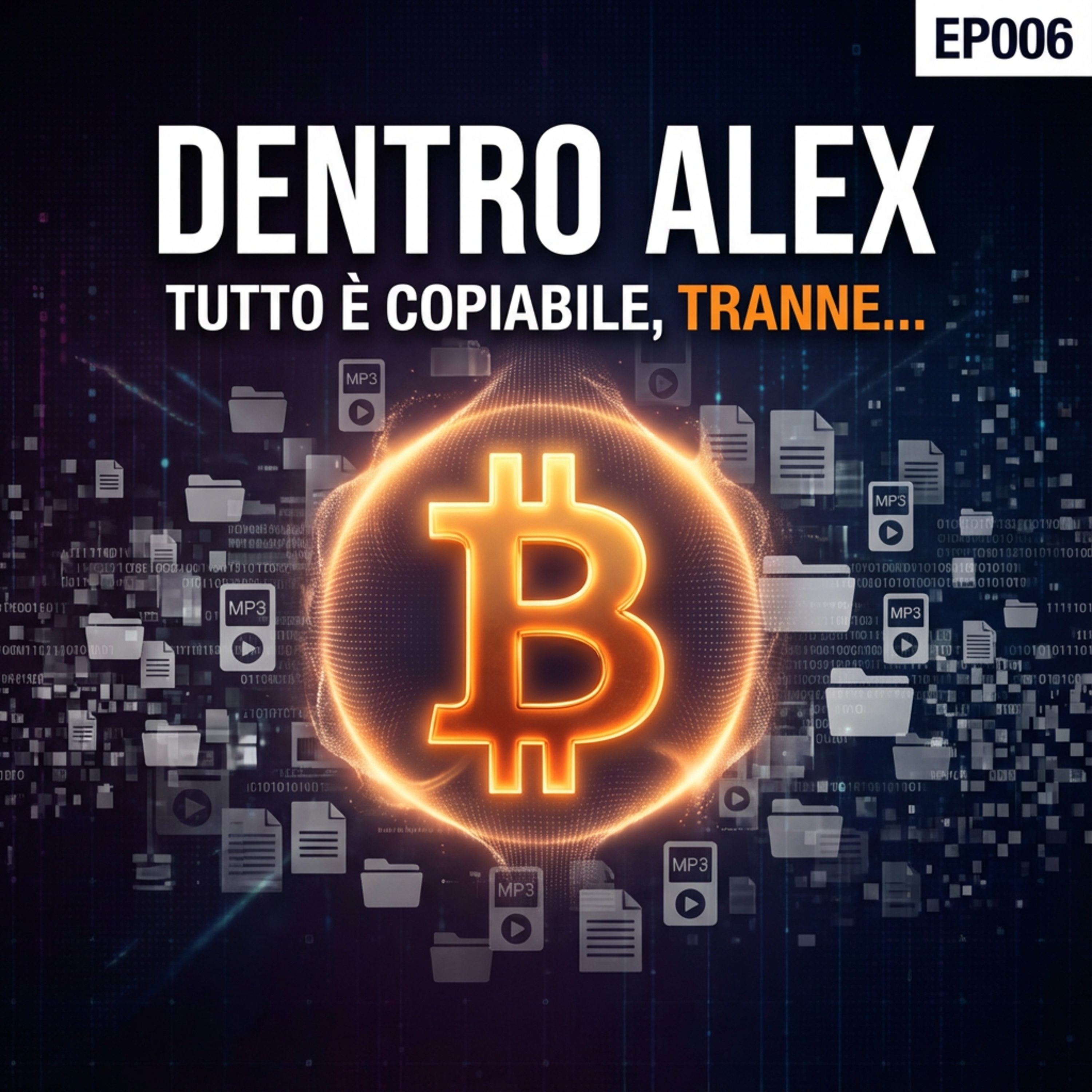 DentroAlex_EP006_BITCOIN_Tutto_copiabile_tranne_BITCOIN episode artwork