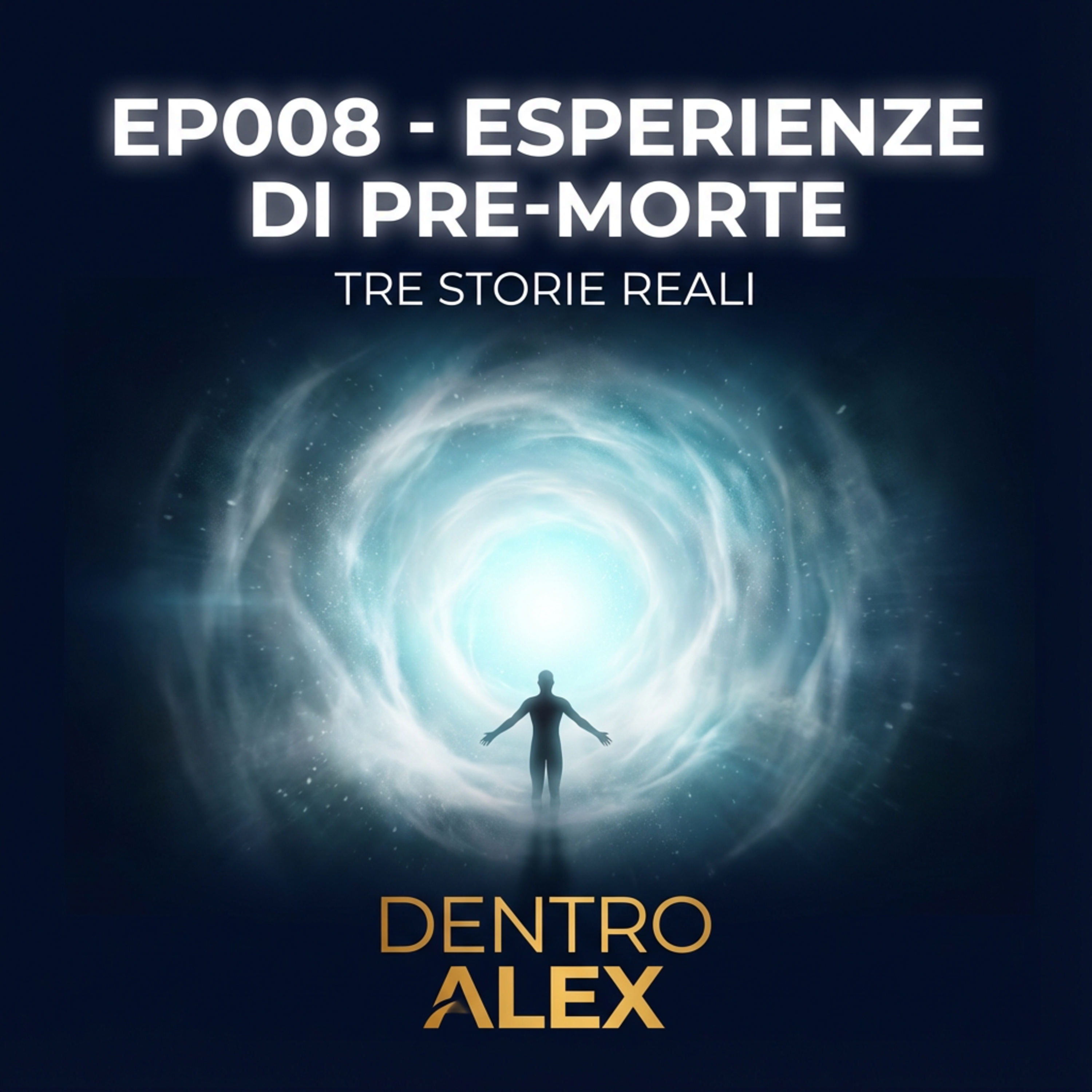 DentroAlex_EP008_ Esperienze_di_pre_morte_Tre_storie_reali episode artwork