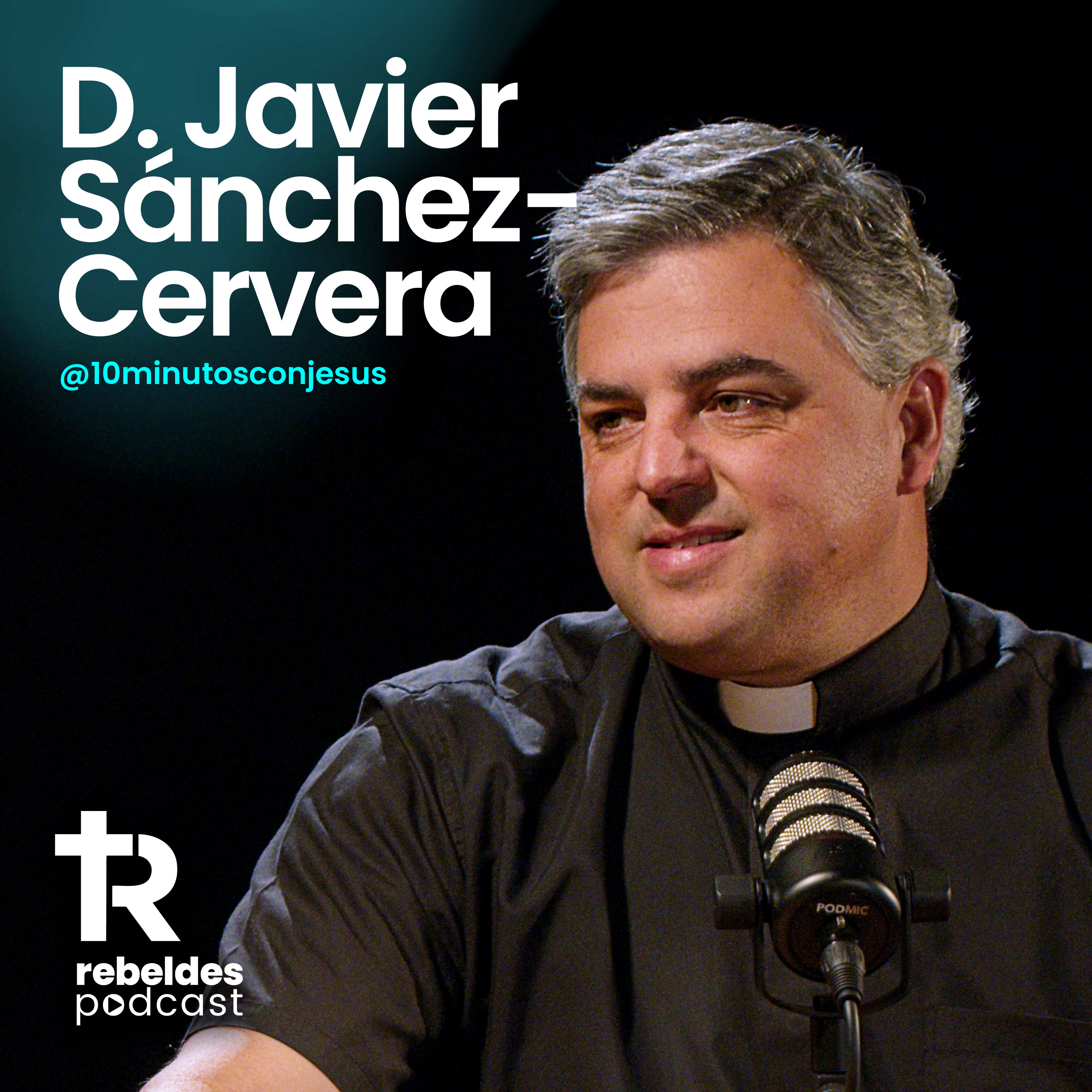 30. Javier Sánchez-Cervera: 10 MINUTOS CON JESÚS ¿Por qué hace rezar a miles? episode artwork