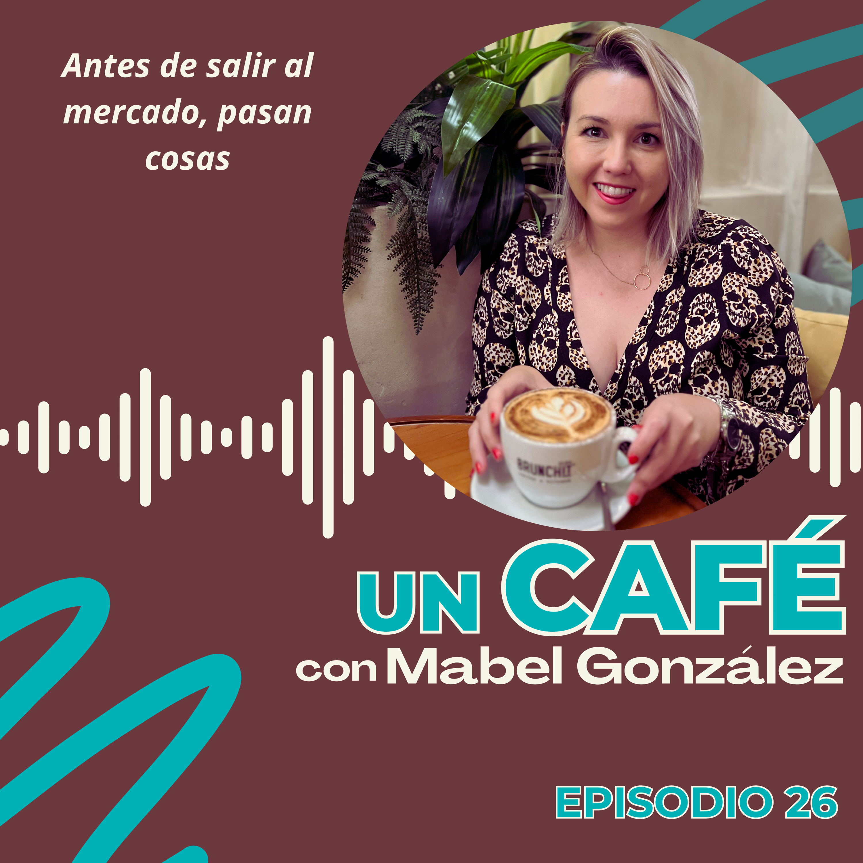 Episodio 26 - Antes de salir al mercado, pasan cosas” episode artwork