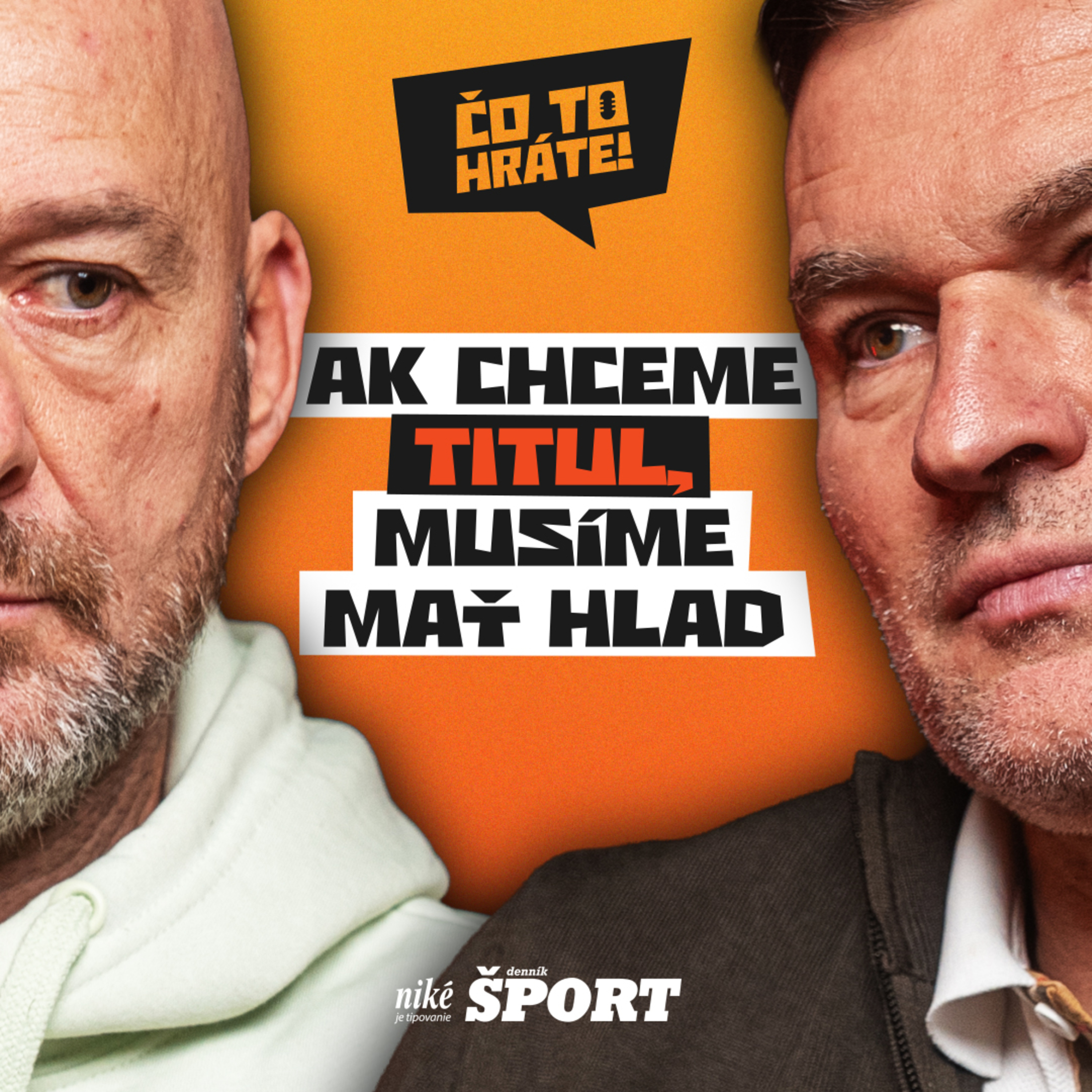 Čo to hráte! - Boris Kitka - Ak chceme titul, musíme mať hlad