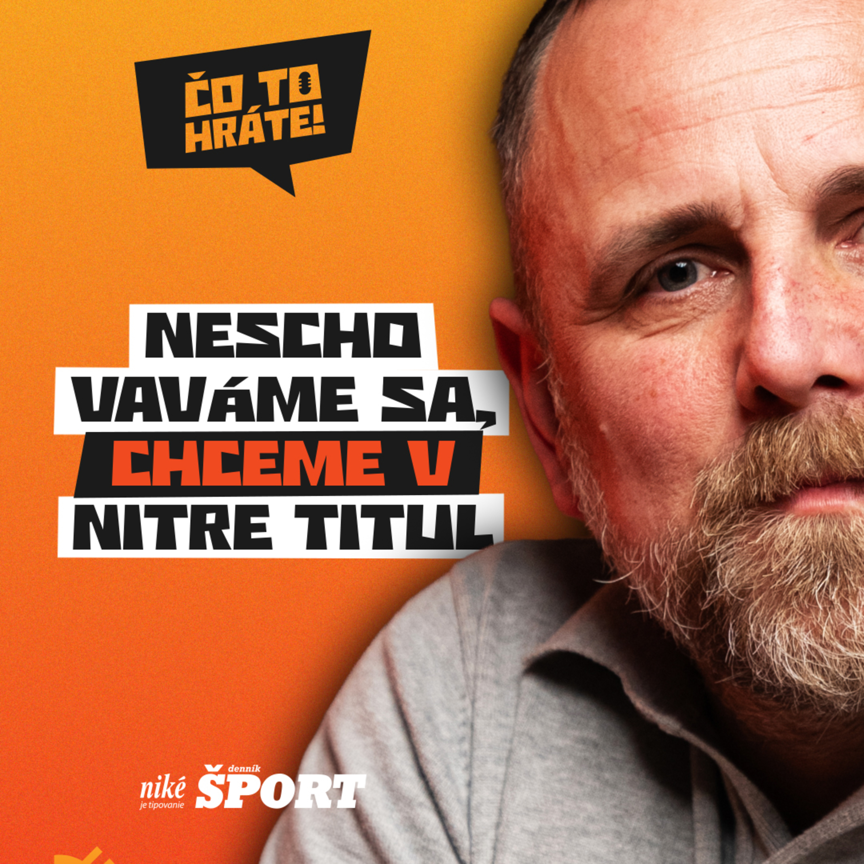 Čo to hráte! – Kmeč: Neschovávame sa, chceme v Nitre titul