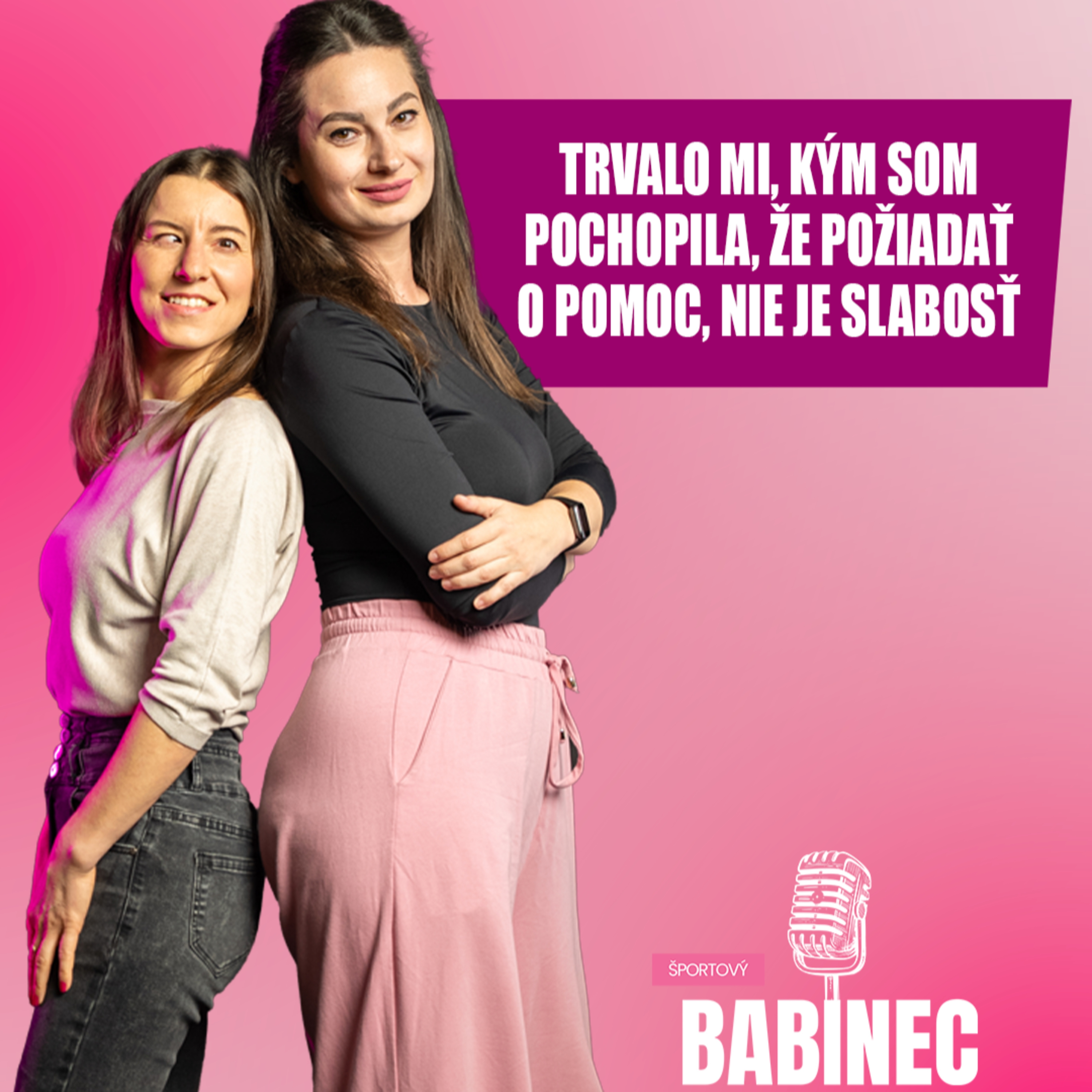 Športový babinec - H. Farkašová - "Trvalo mi, kým som pochopila, že požiadať o pomoc, nie je slabosť"