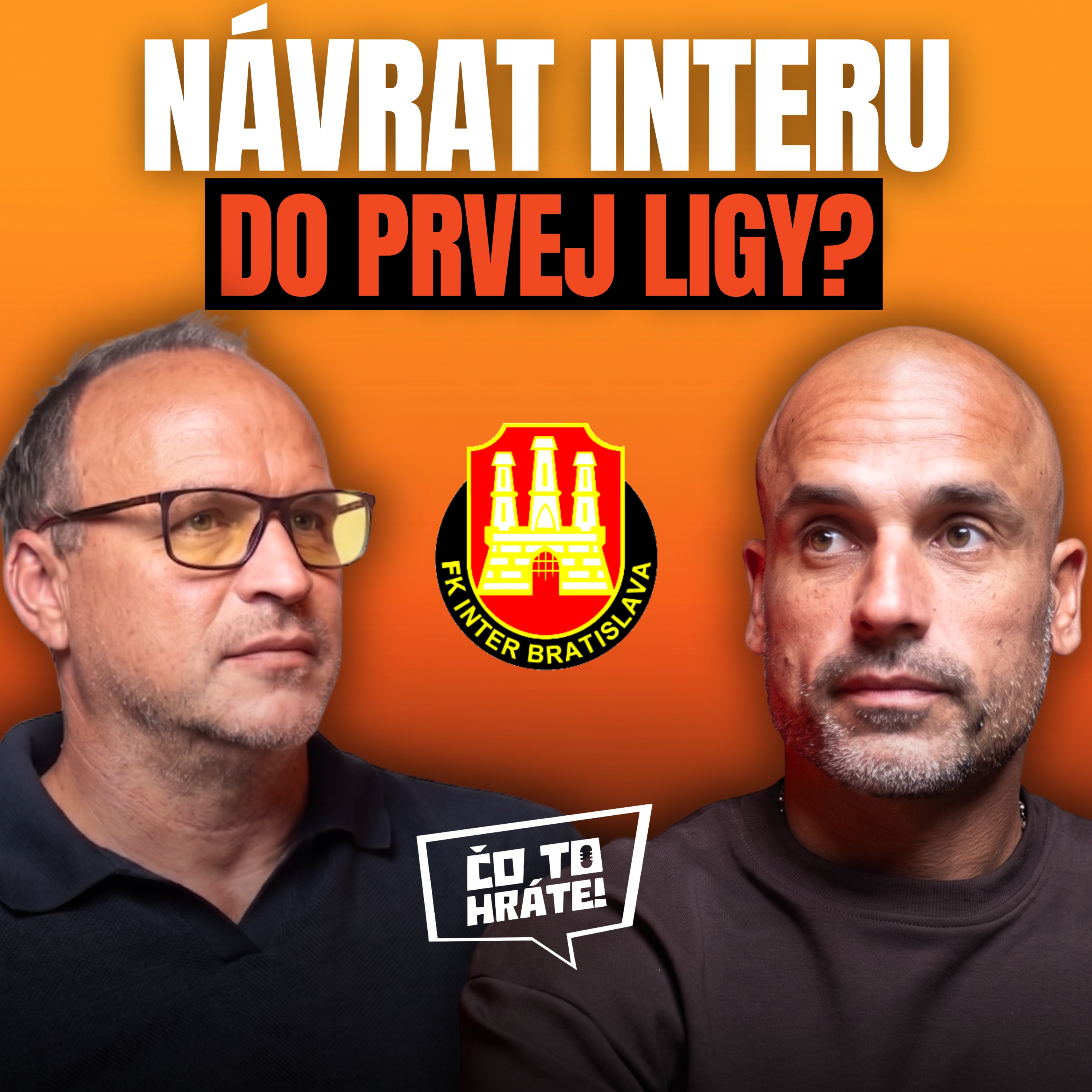 Do 5 rokov v prvej lige?! Piroska a Palenčár o veľkých plánoch Interu Bratislava I Čo to hráte!