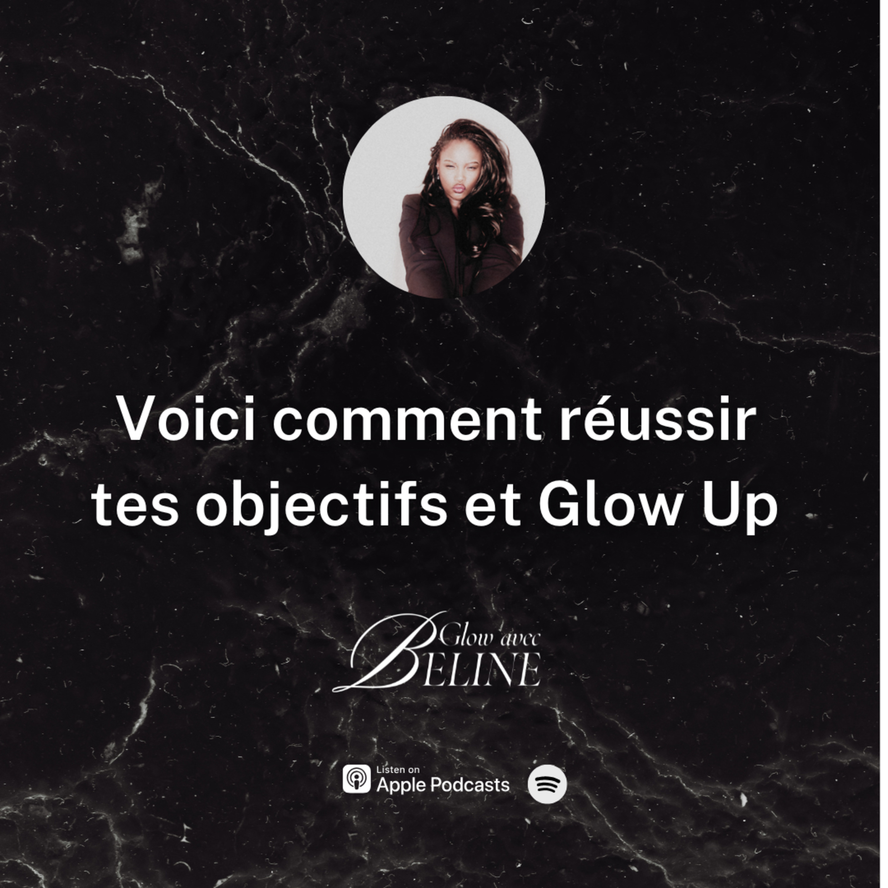 LA VRAIE méthode pour Glow Up et réussir tes objectifs episode artwork