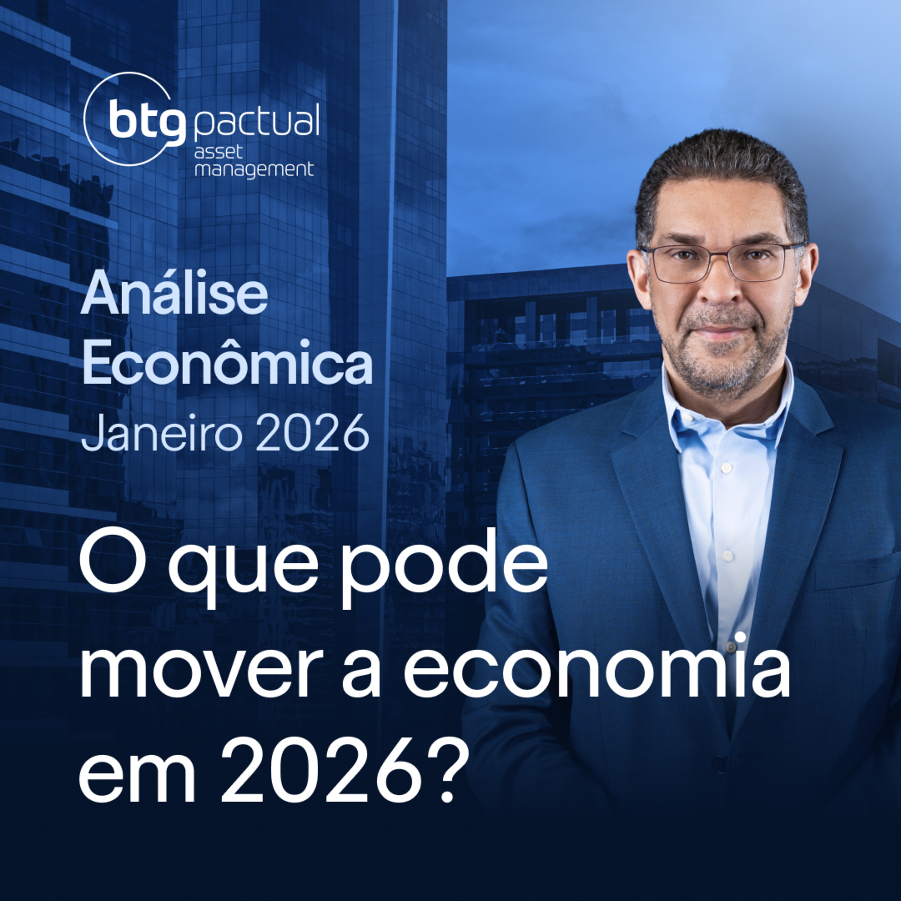Eleições, juros e cenário global. Quais são as perspectivas para 2026? | Análise Econômica episode artwork
