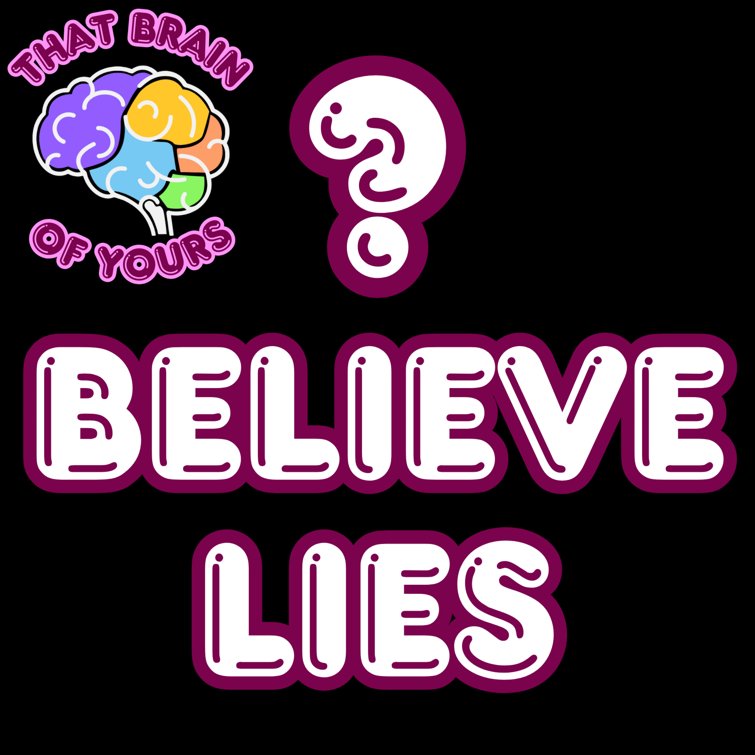 Why You Believe Your Own Lies episode artwork