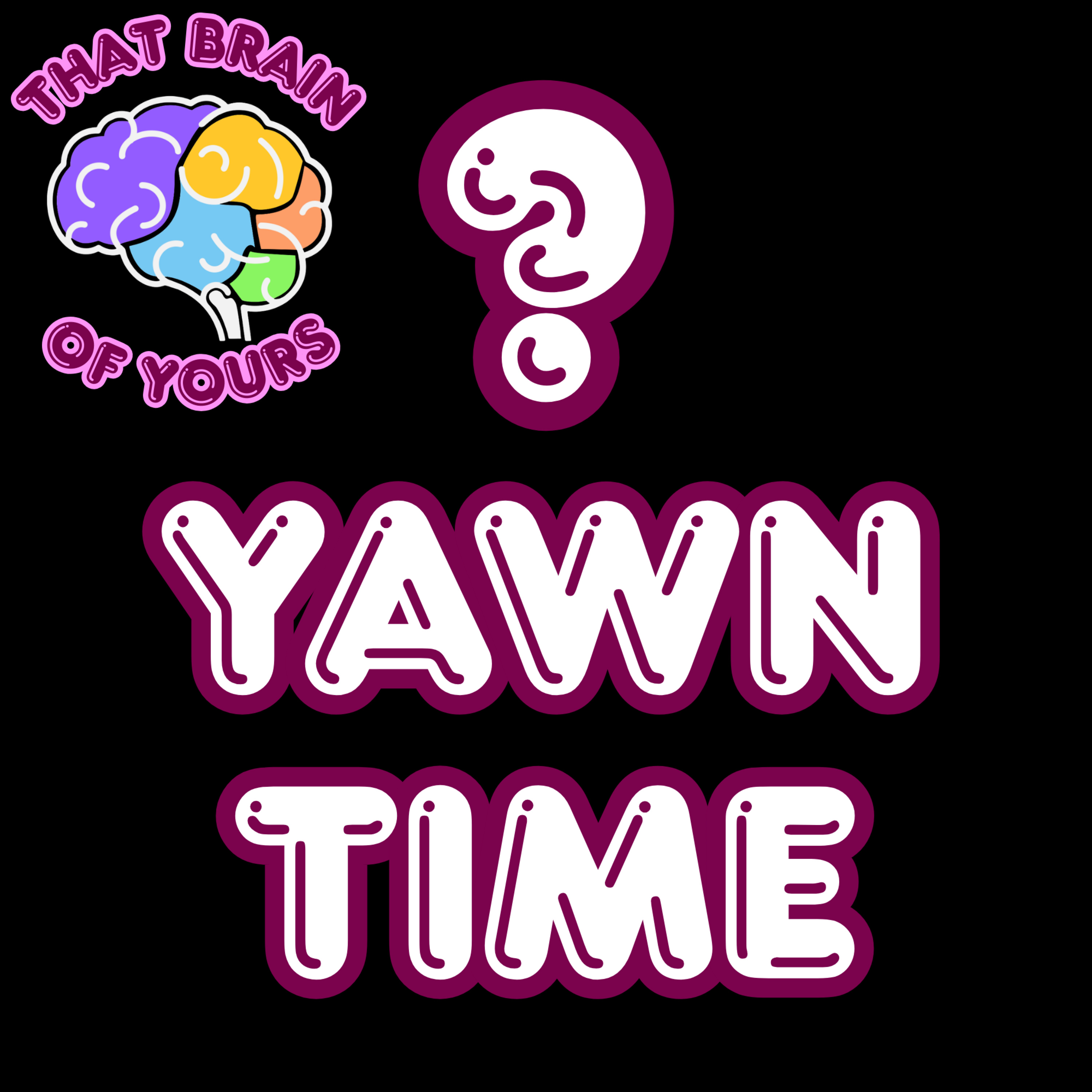 Is That A Big Wide Yawn? episode artwork