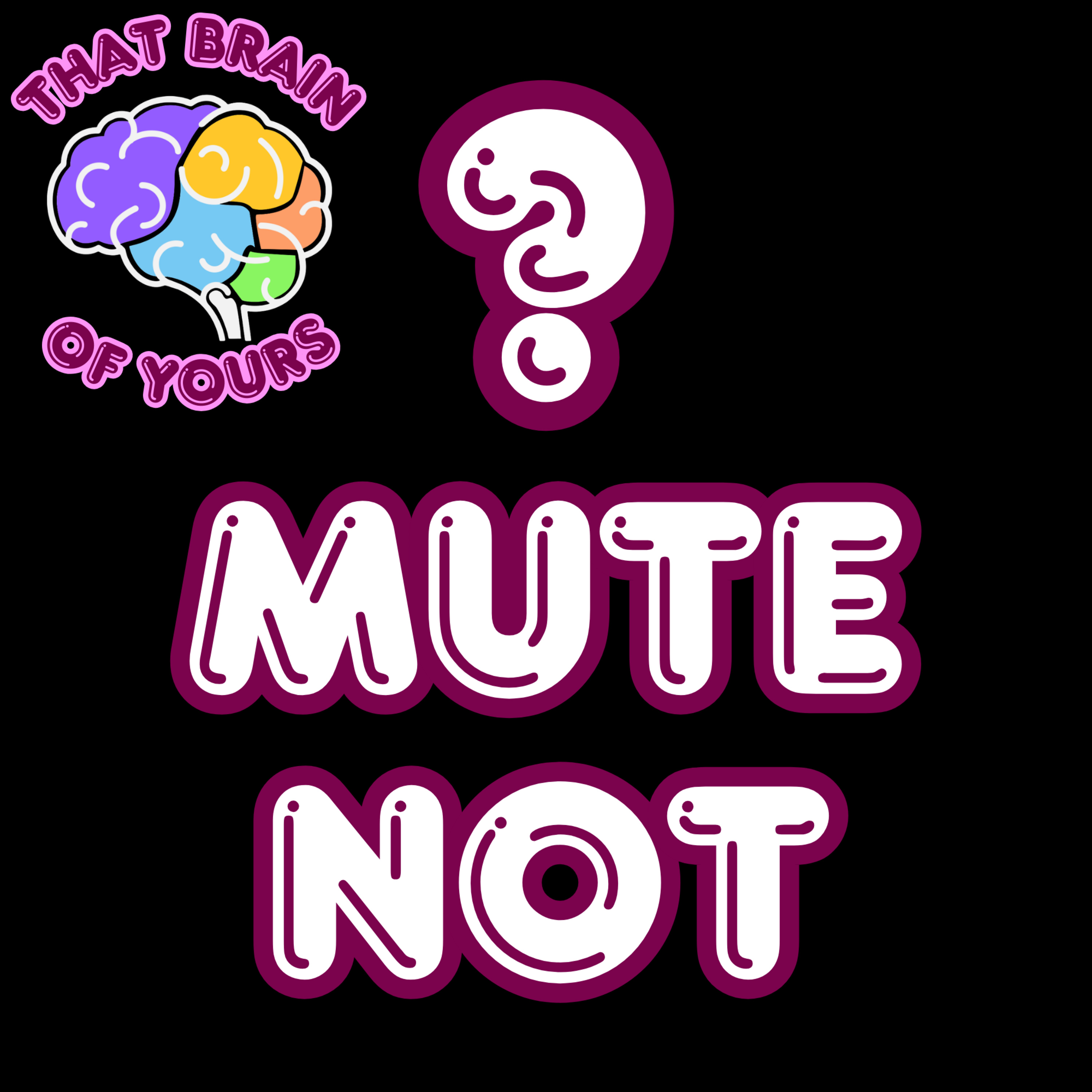 Mute Isn't Good episode artwork