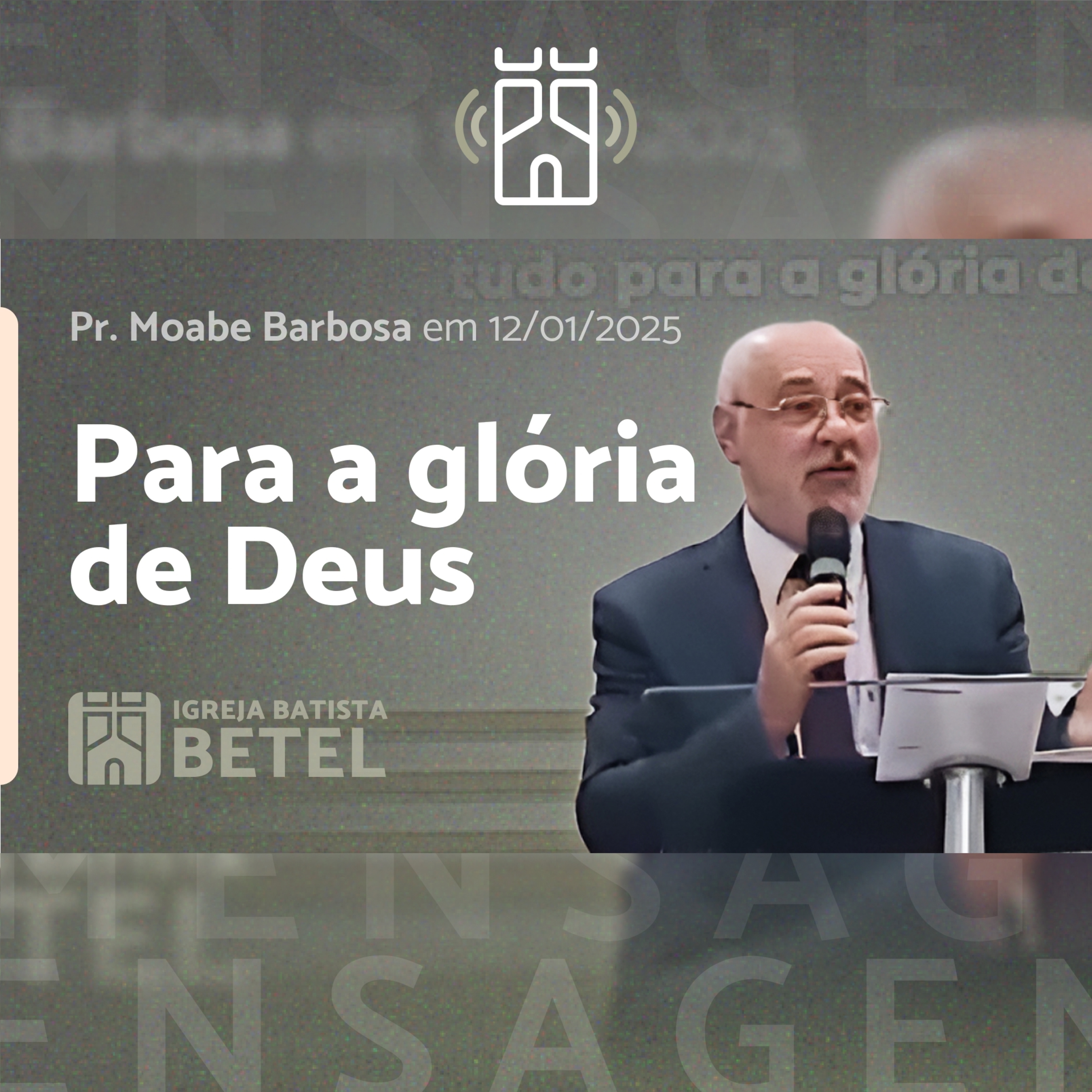 PARA A GLÓRIA DE DEUS (1ª Coríntios 10.31) | Pr. Moabe Barbosa - 12/01/2025 episode artwork