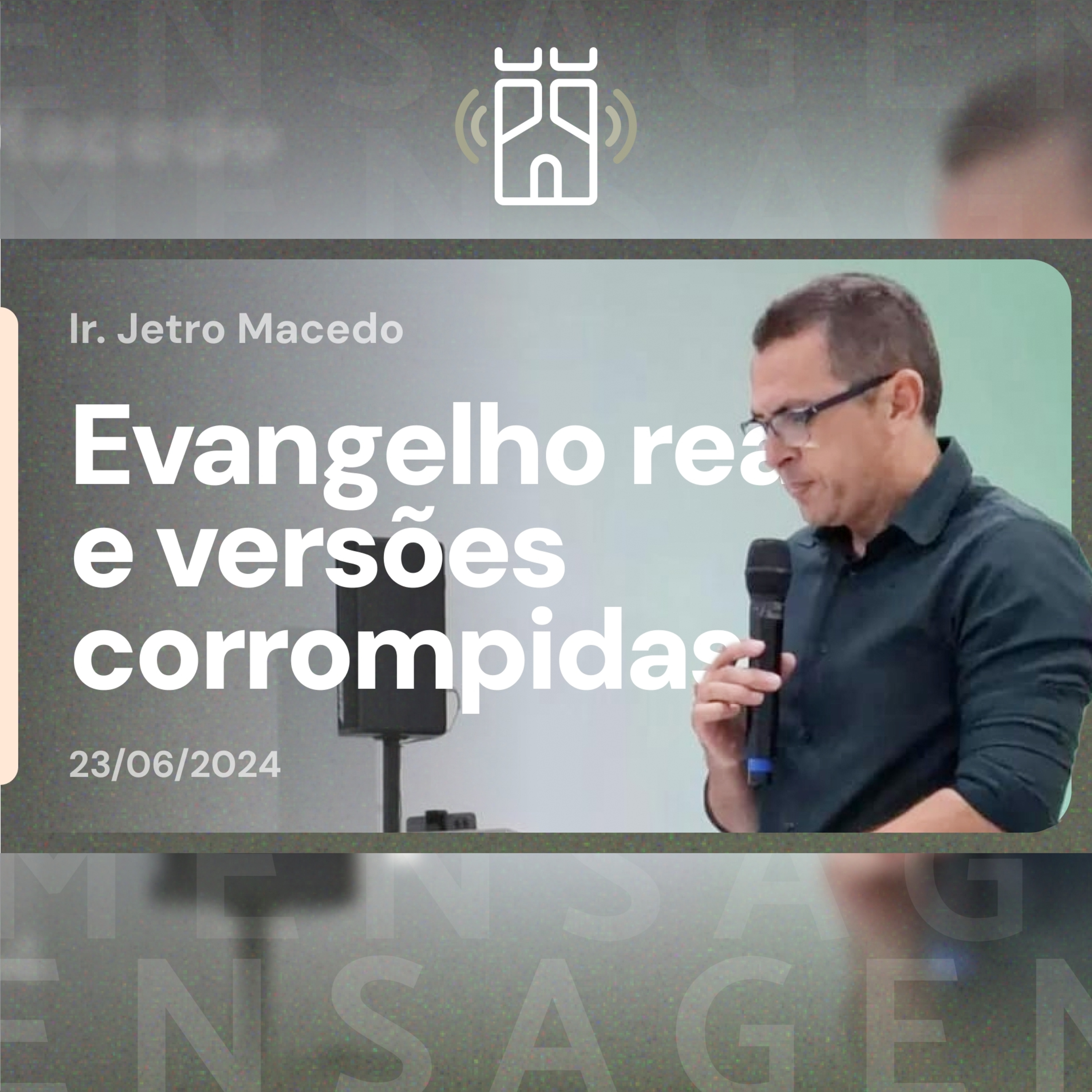 EVANGELHO real e versões CORROMPIDAS (Romanos 1.16) | Ir. Jetro Macedo - 23/06/2024 episode artwork
