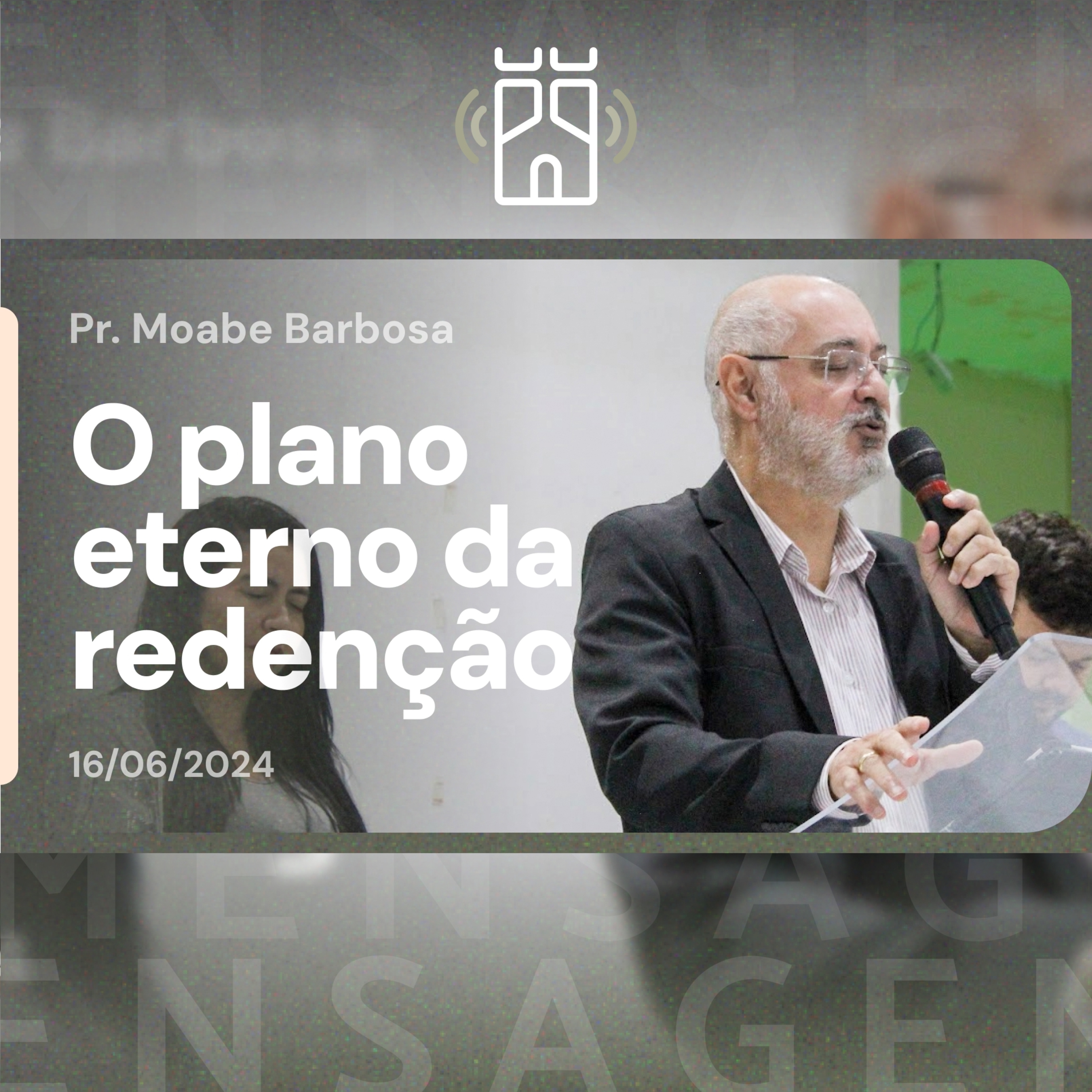O PLANO eterno da REDENÇÃO (Efésios 1.1-14) | Pr. Moabe Barbosa - 16/06/2024 episode artwork