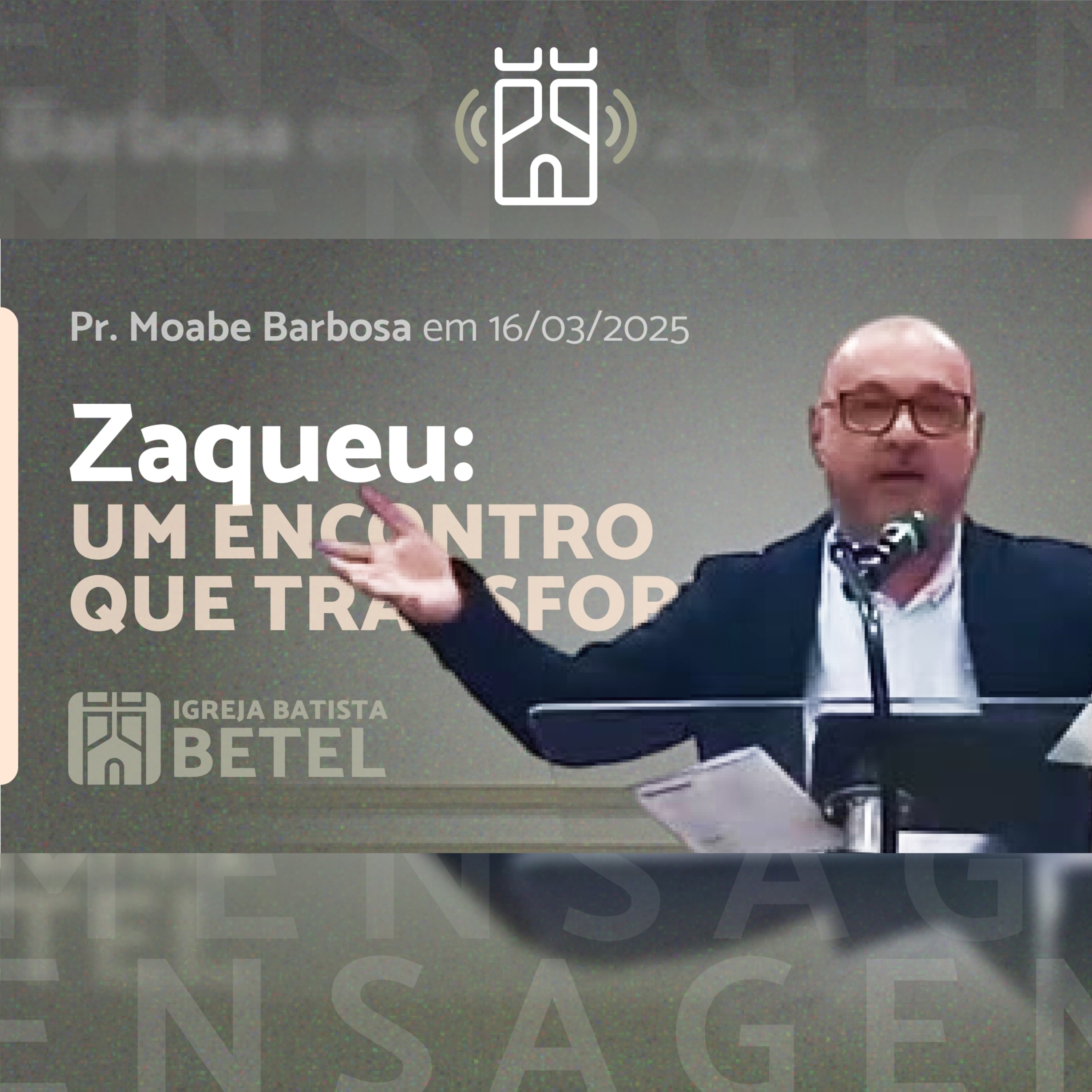 ZAQUEU: um encontro que transforma (Lucas 19.1-10) | Pr. Moabe Barbosa - 16/03/2025 episode artwork