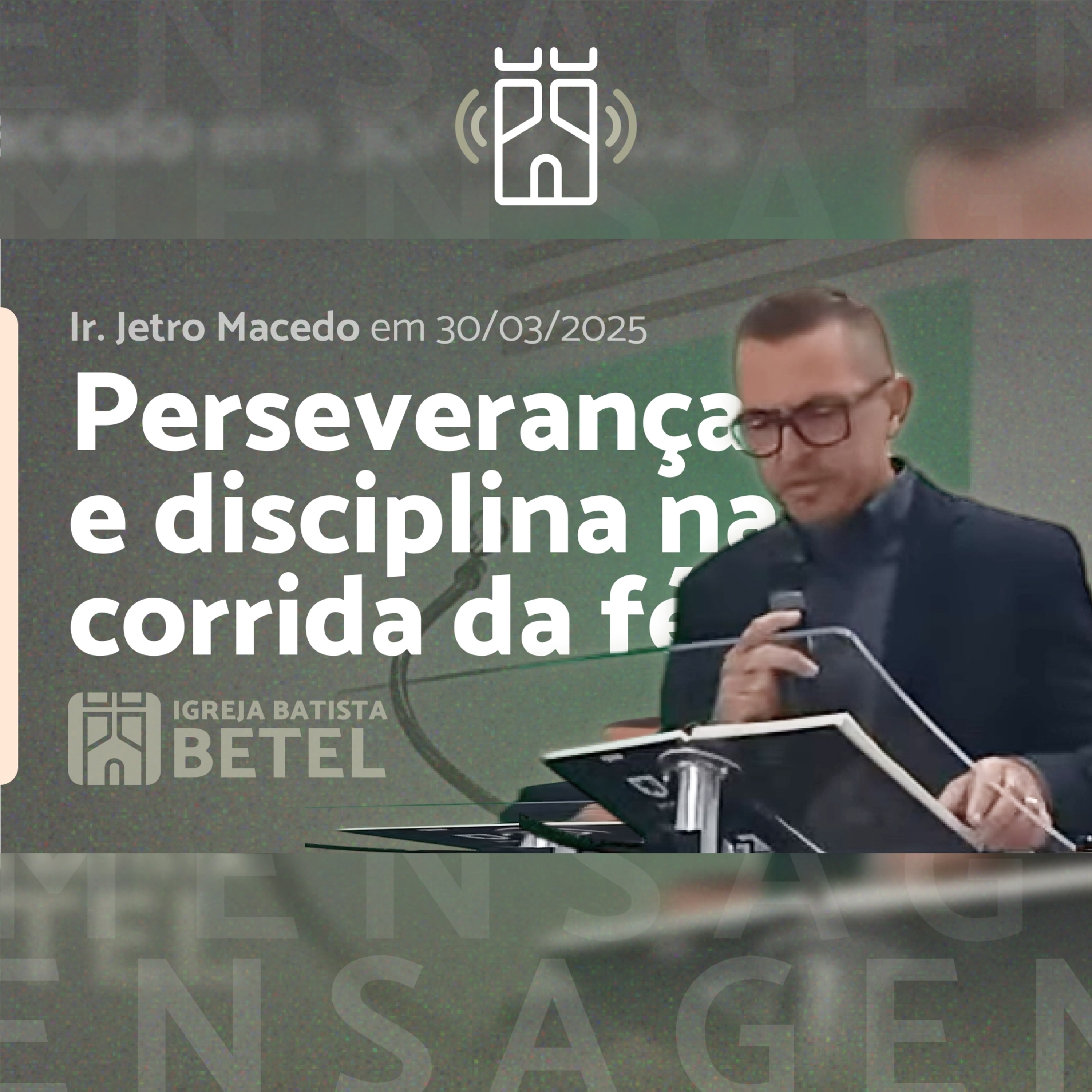 PERSEVERANÇA E DISCIPLINA NA CORRIDA DA FÉ (Hebreus 12.1-13) | Ir. Jetro Macedo - 30/03/2025 episode artwork