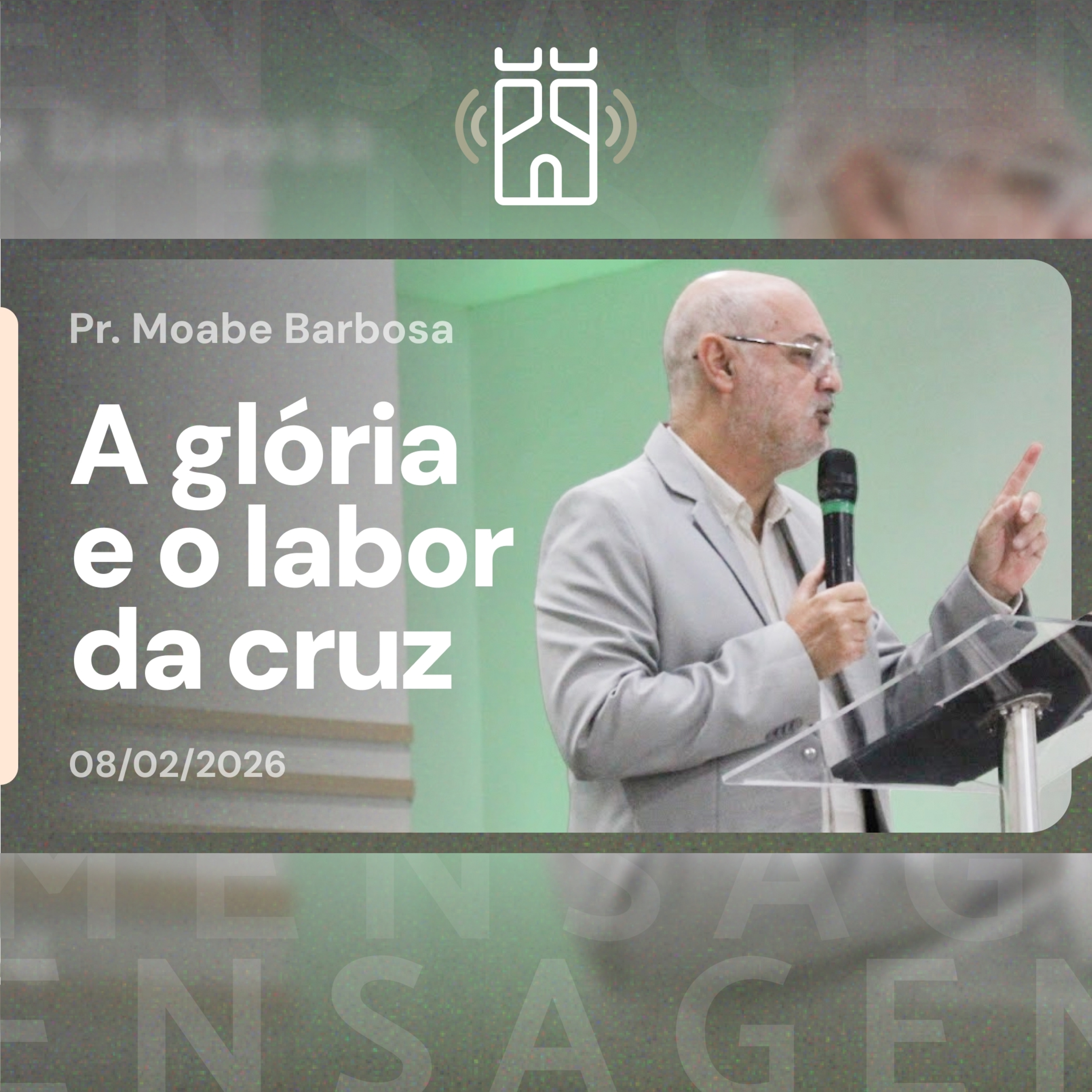 A GLÓRIA e o LABOR da cruz (1ª Pedro 4-5) | Pr. Moabe Barbosa - 08/02/2026 episode artwork