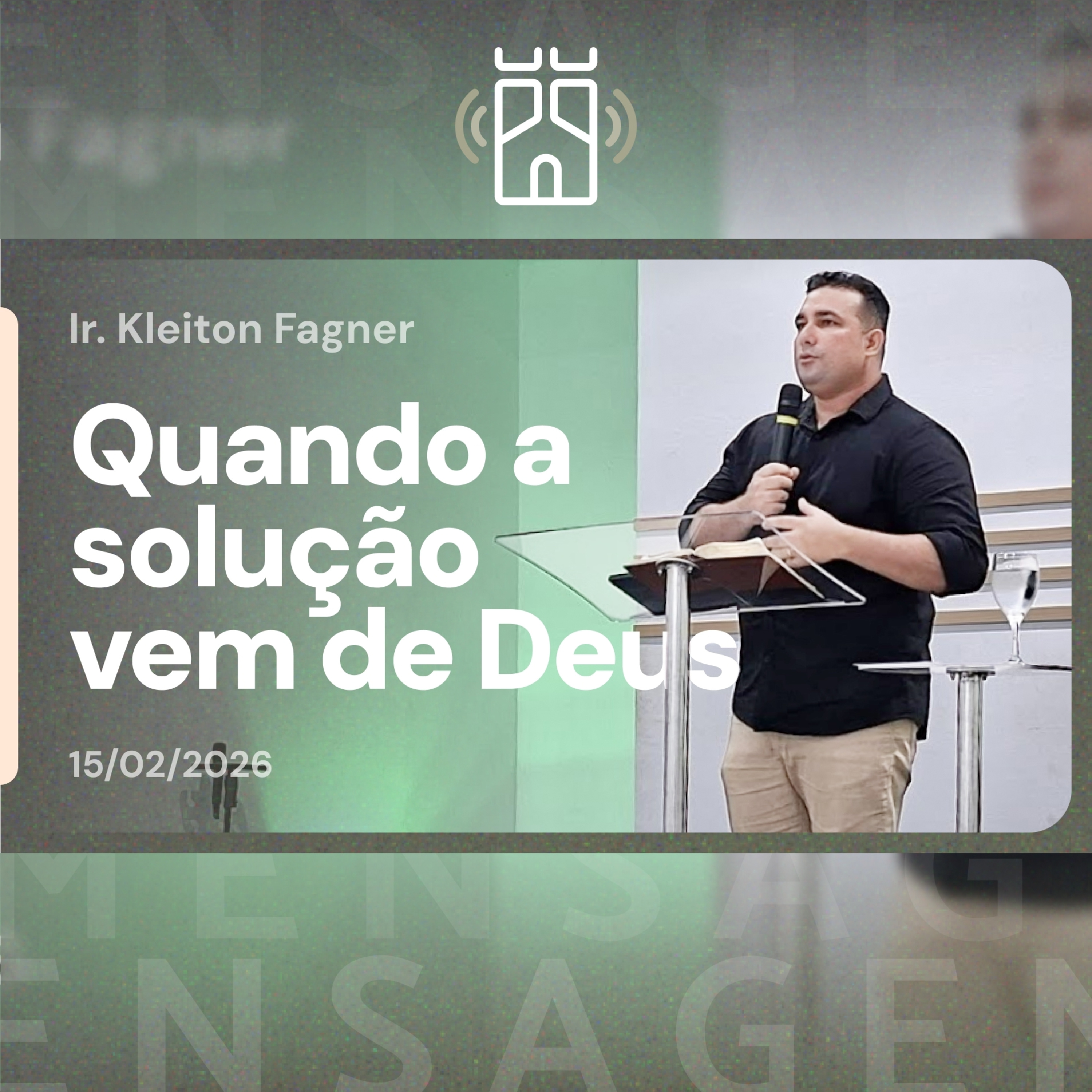 Quando a SOLUÇÃO vem de DEUS (João 6.1-15) | Ir. Kleiton Fagner - 15/02/2026 episode artwork