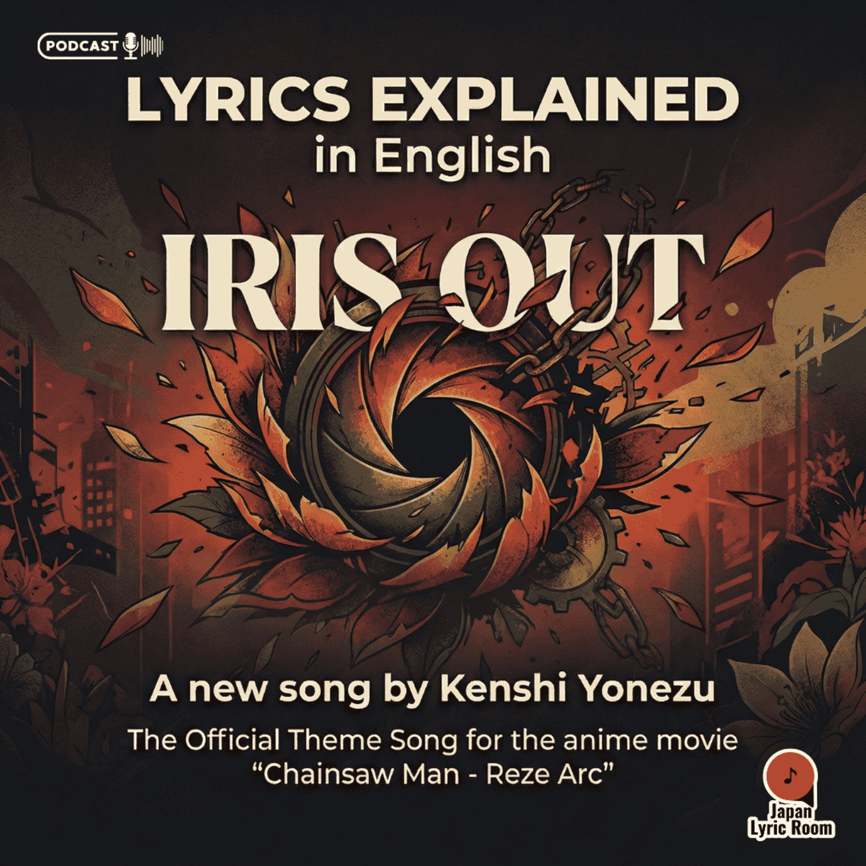 Kenshi Yonezu “IRIS OUT” ( Chainsaw Man: Reze Arc ) — Lyrics Deep Dive | Song Meaning Explained episode artwork