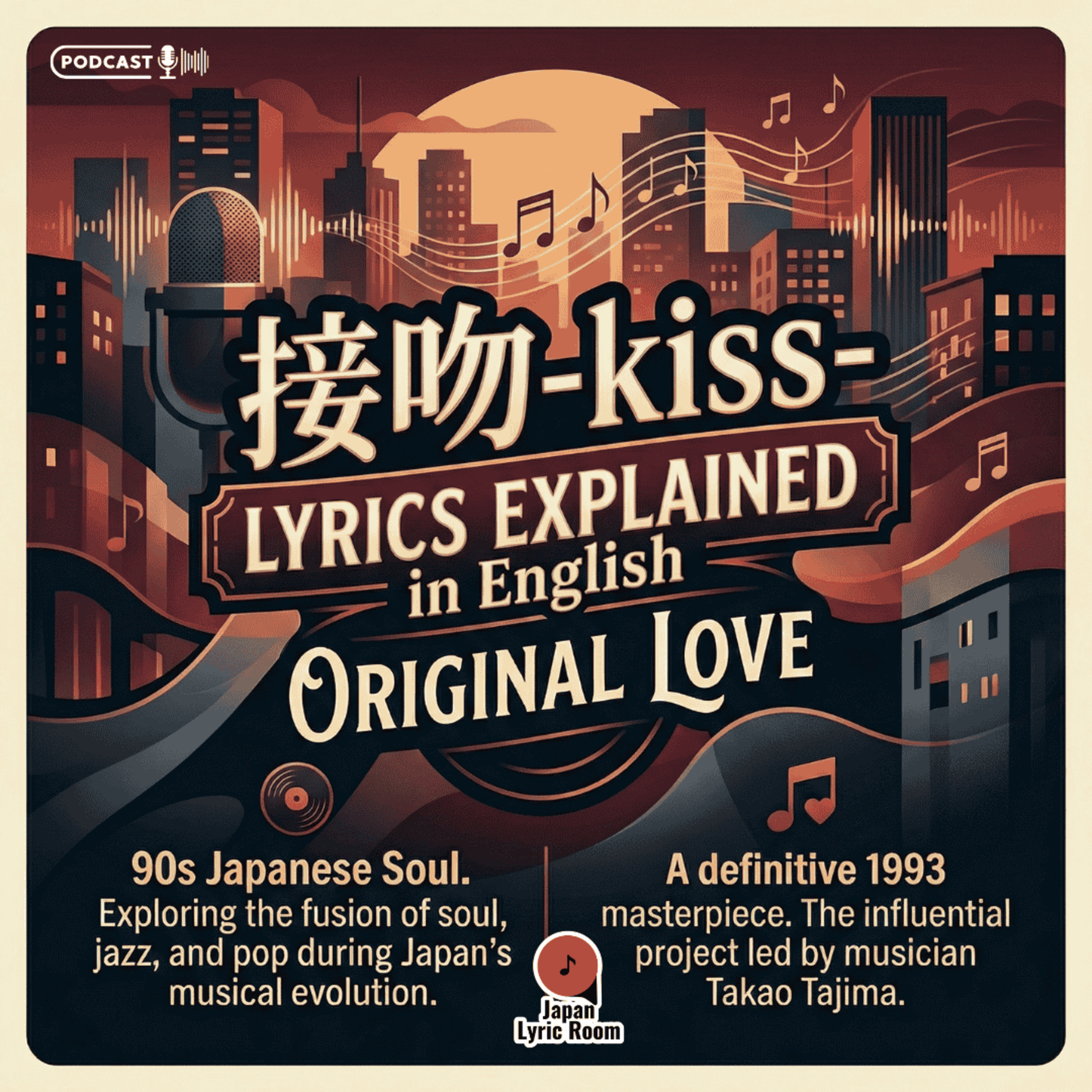 ORIGINAL LOVE - Seppun 接吻-kiss- Lyrics Meaning & Analysis | Japanese City Pop Classic episode artwork