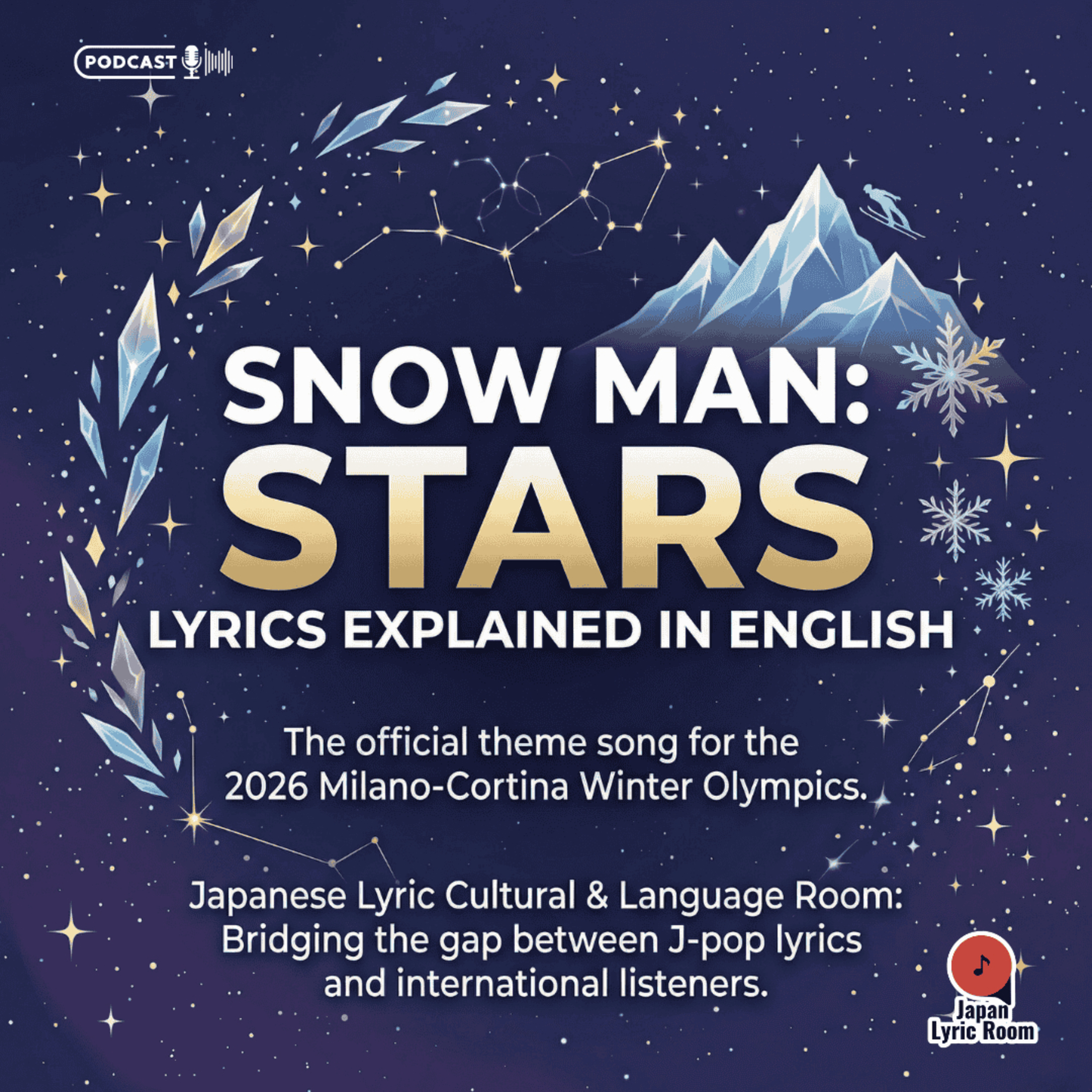Snow Man - STARS Lyrics Meaning & Milano Cortina Winter Olympics 2026 Theme Song | TBS Sports episode artwork