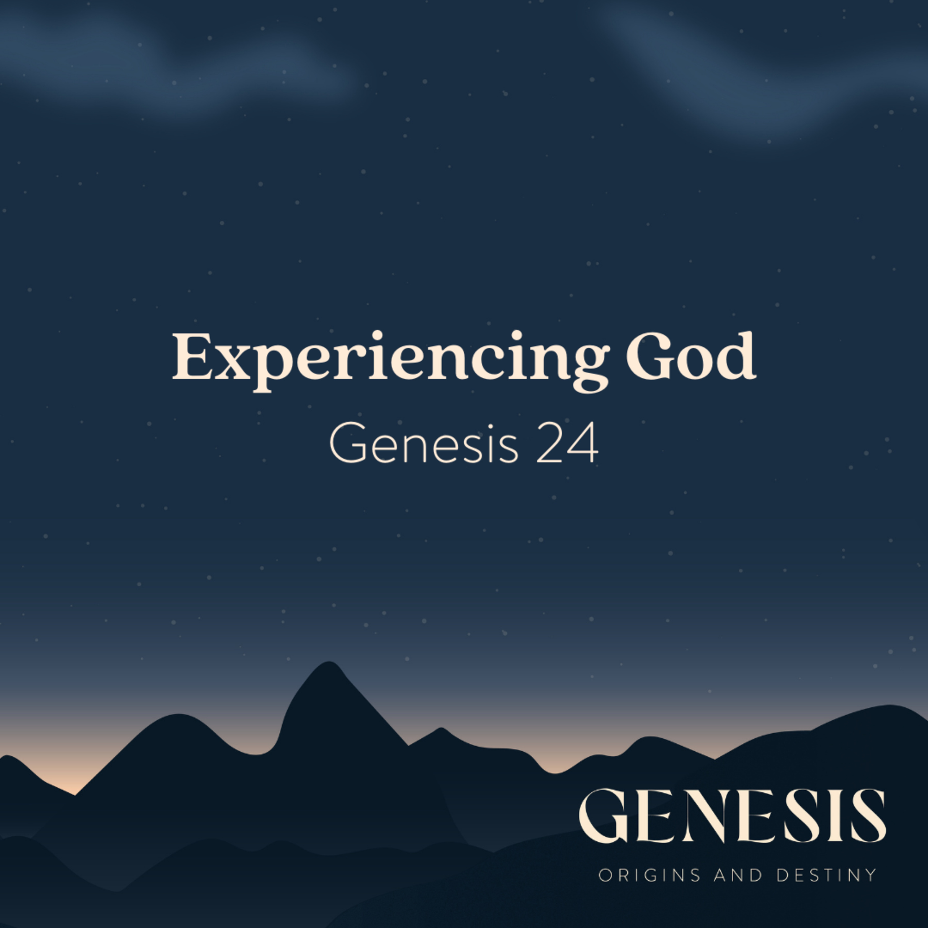 Experiencing God | Genesis 24