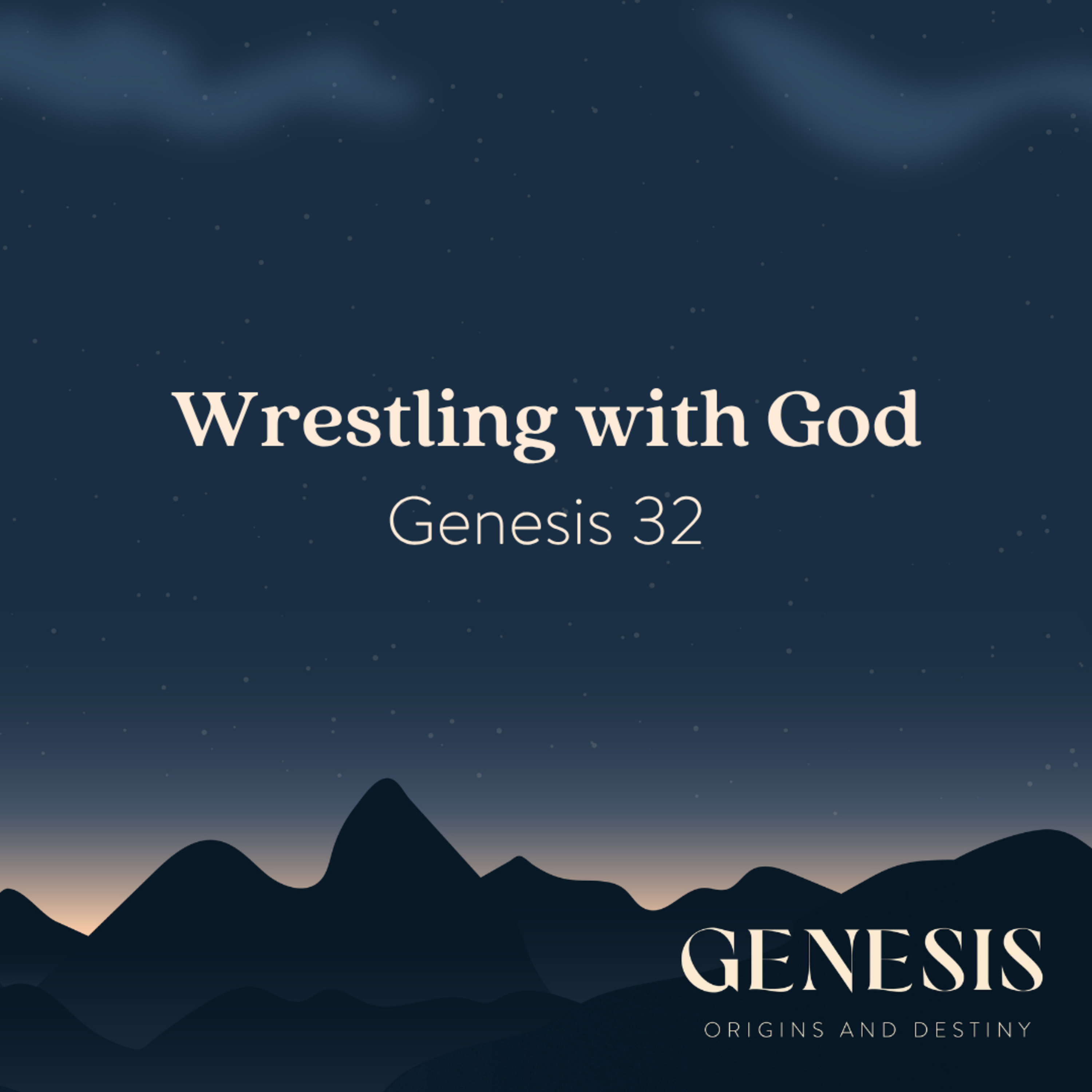 Wrestling with God | Genesis 32  episode artwork