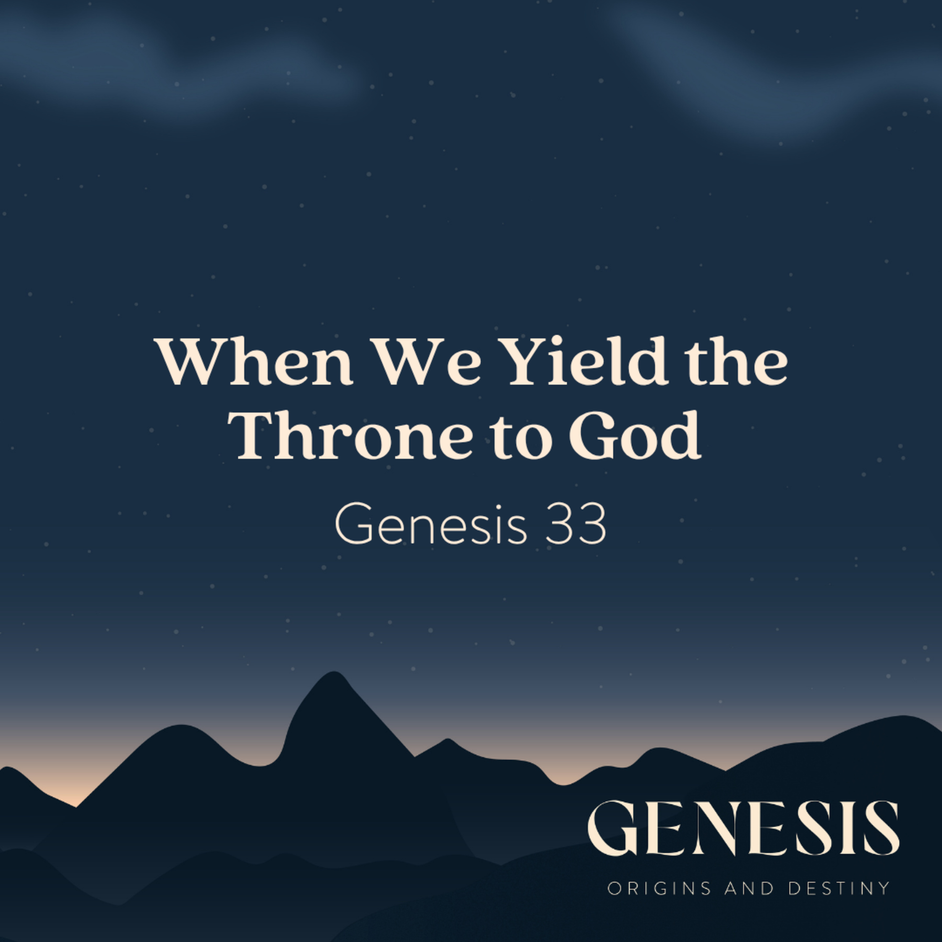 When We Yield the Throne to God | Genesis  episode artwork