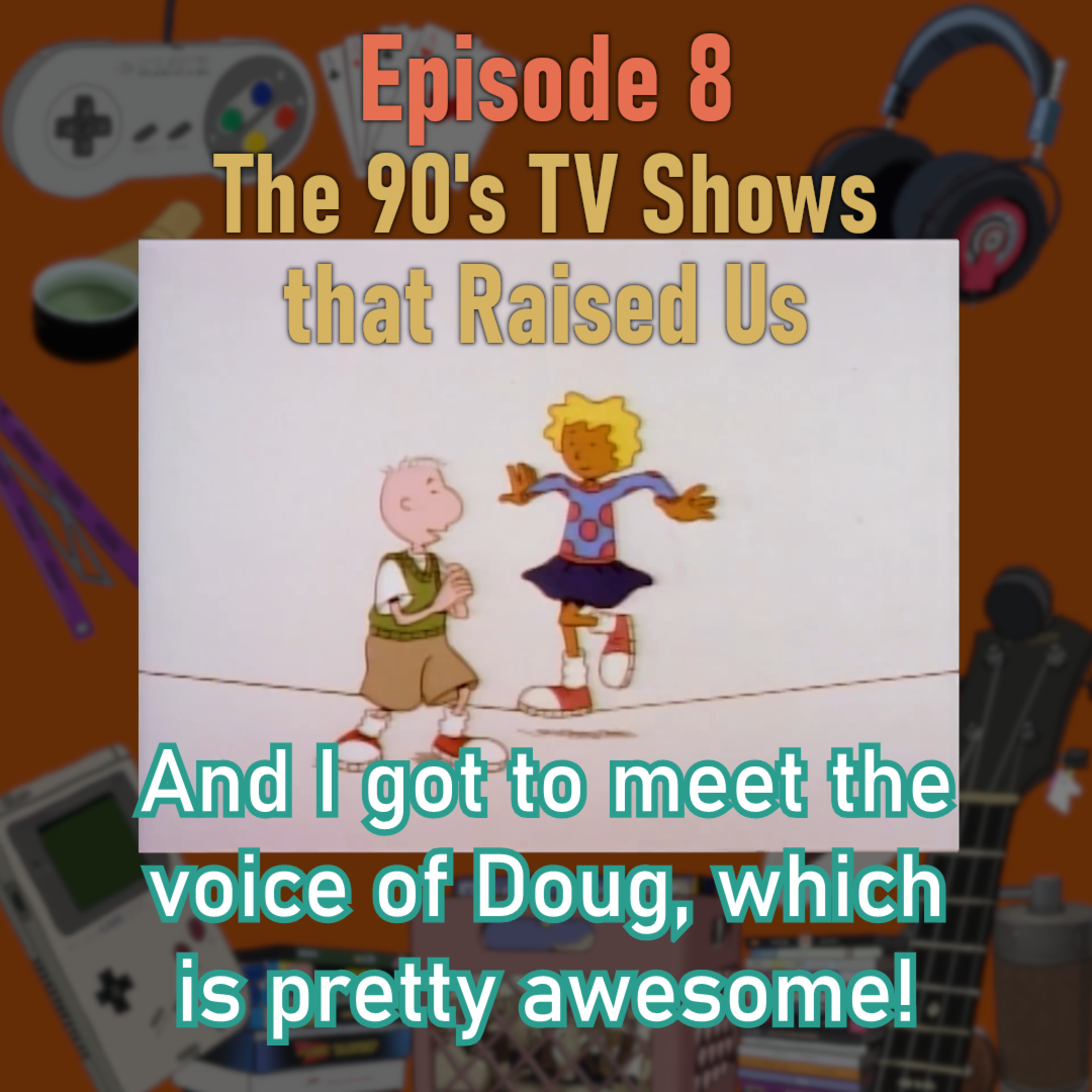 The 90's TV Shows that Raised Us | PPPod Ep 8 episode artwork