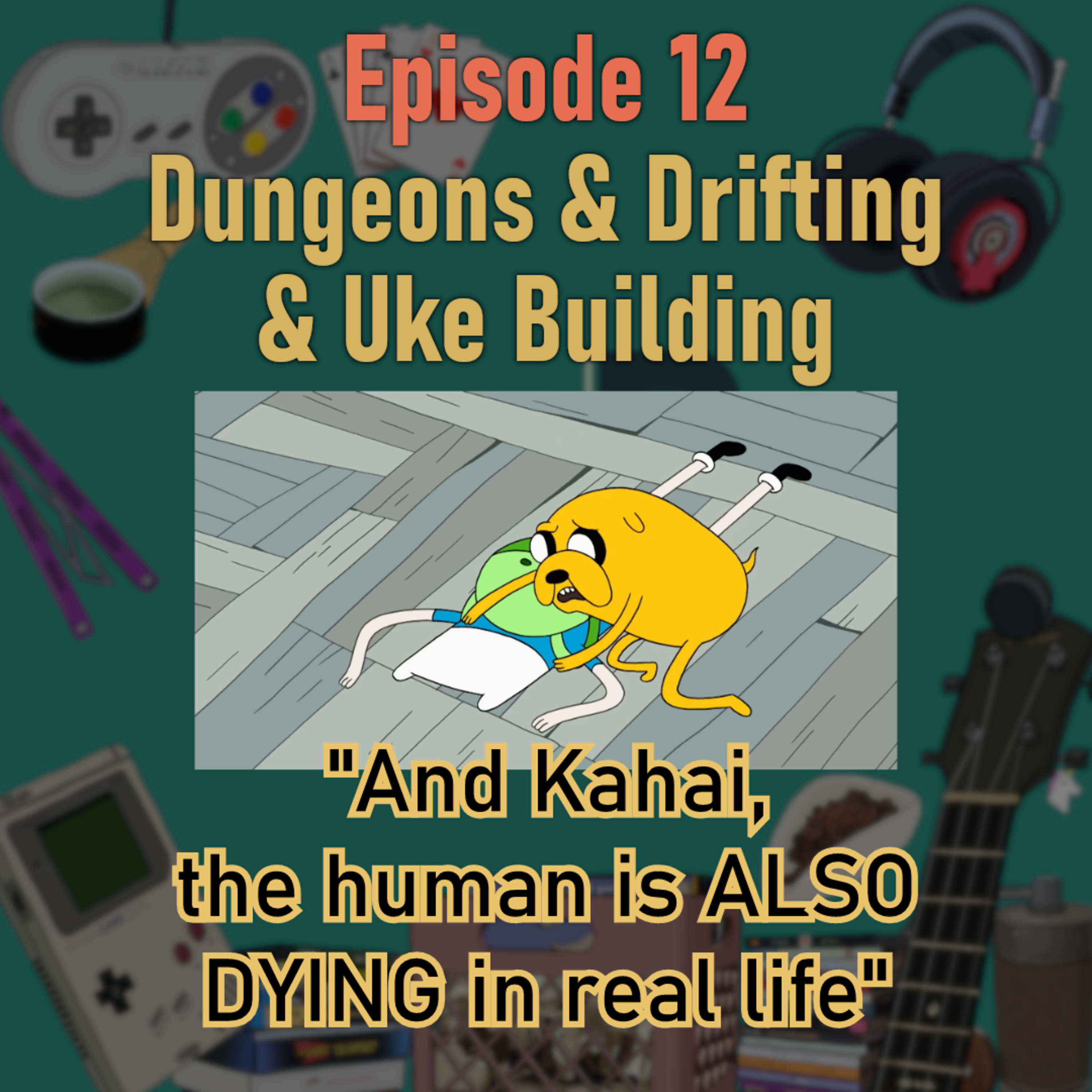 Dungeons & Drifting & Uke Building | PPPod Ep 12 episode artwork