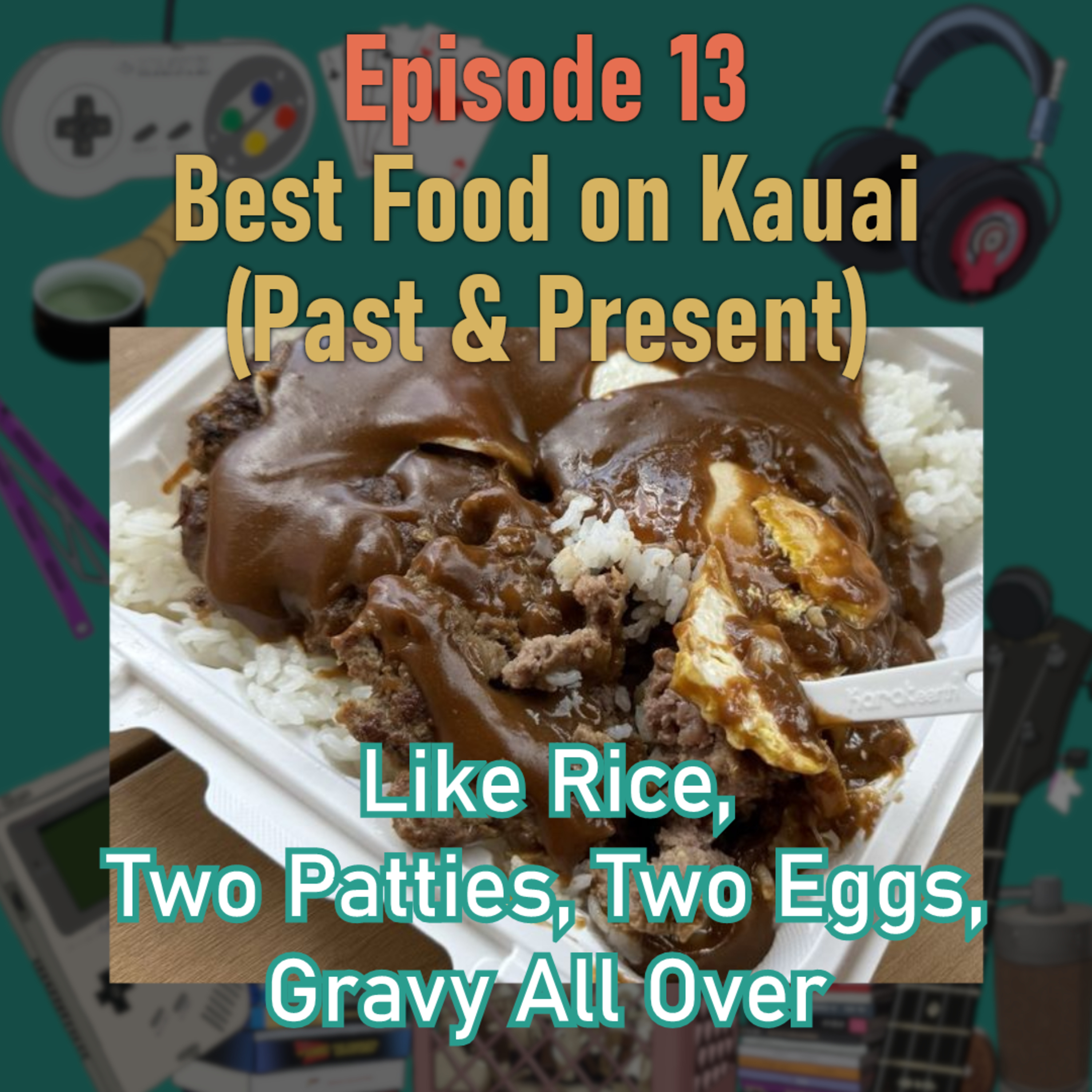 Best Food on Kauai (Past & Present) | PPPod Ep 13 episode artwork