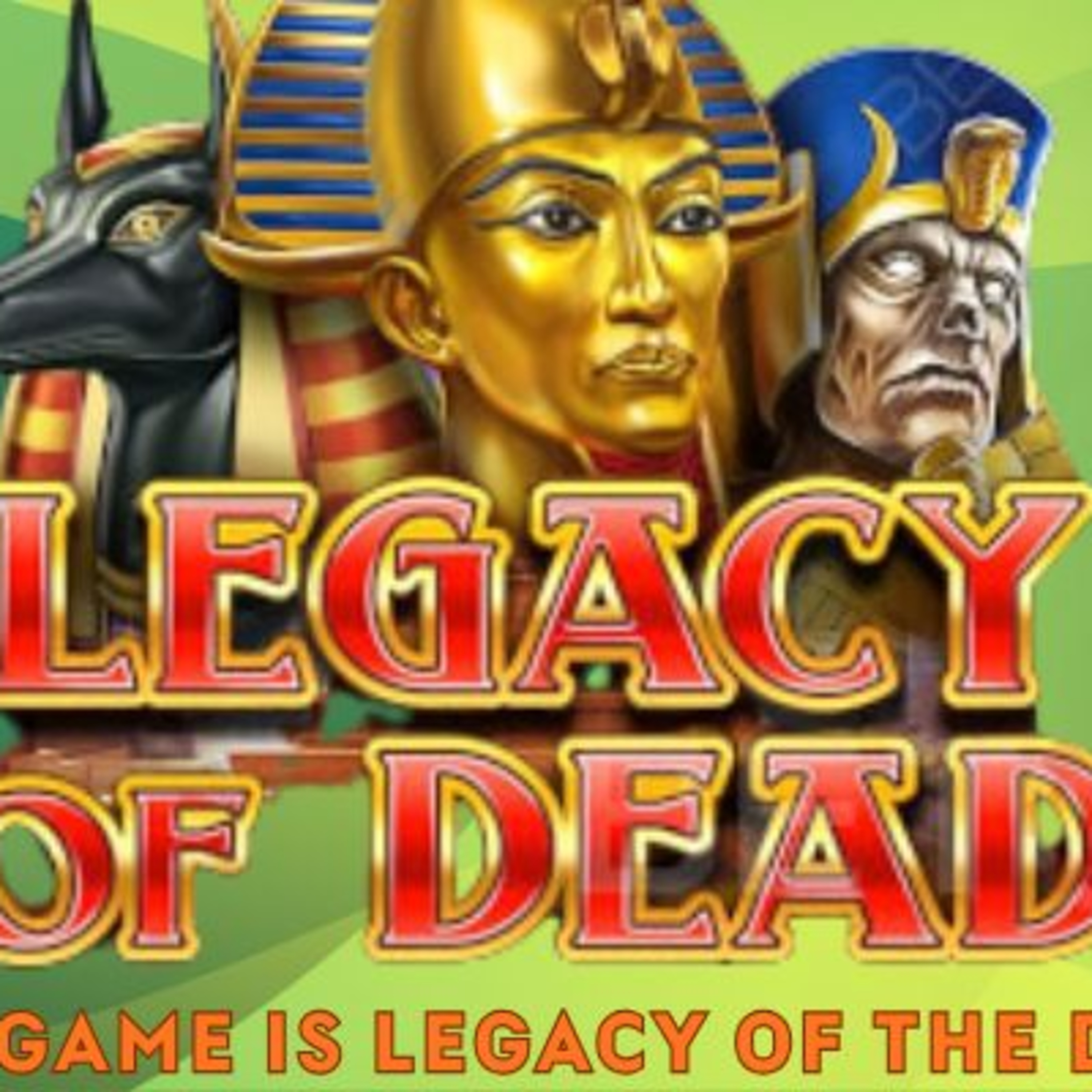 Legacy of the Dead EG333 – Unlock Ancient Treasures and Riches episode artwork