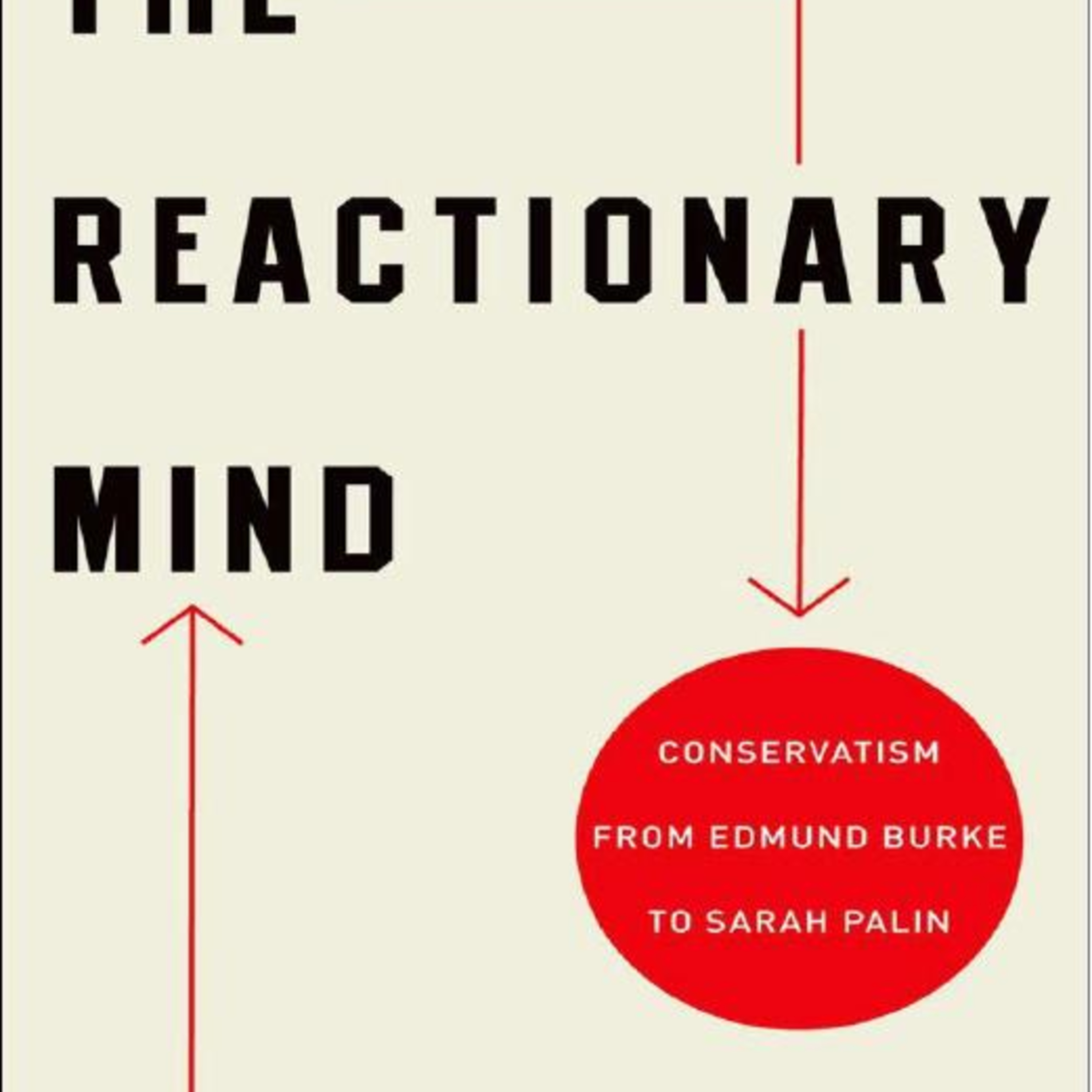 The Reactionary Mind — Deep Dive (Conservatism, Power & Counterrevolution) episode artwork