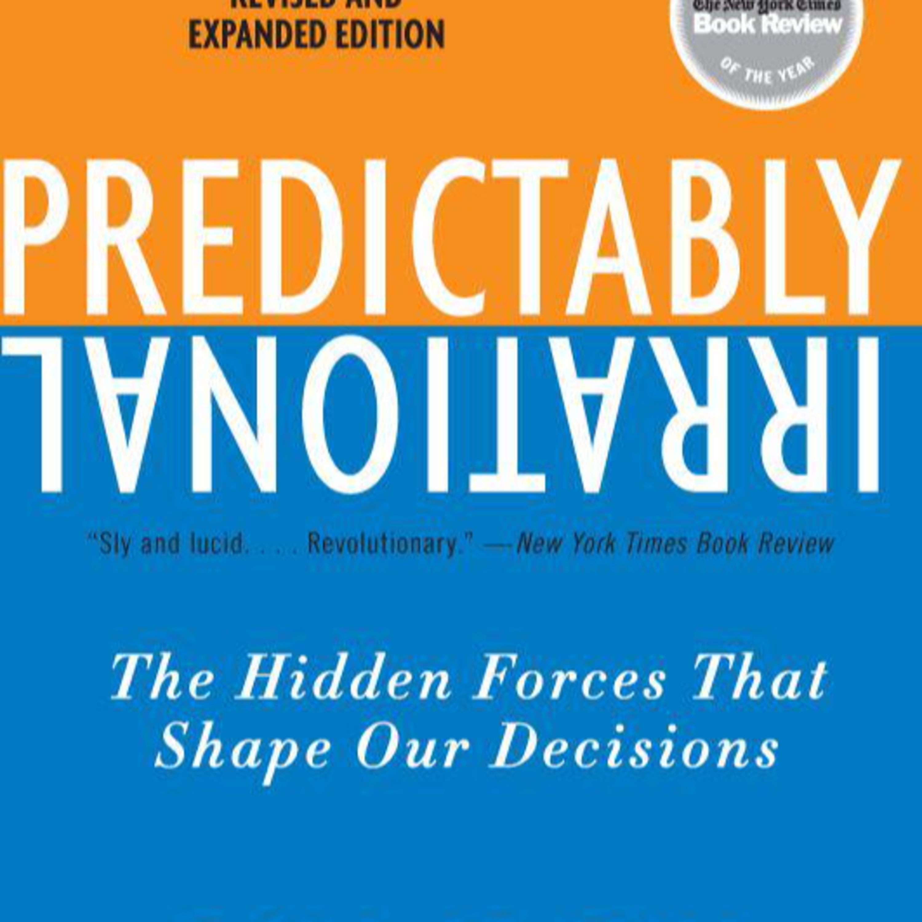 Predictably Irrational — Deep Dive (Hidden Biases & Irrational Decisions) episode artwork