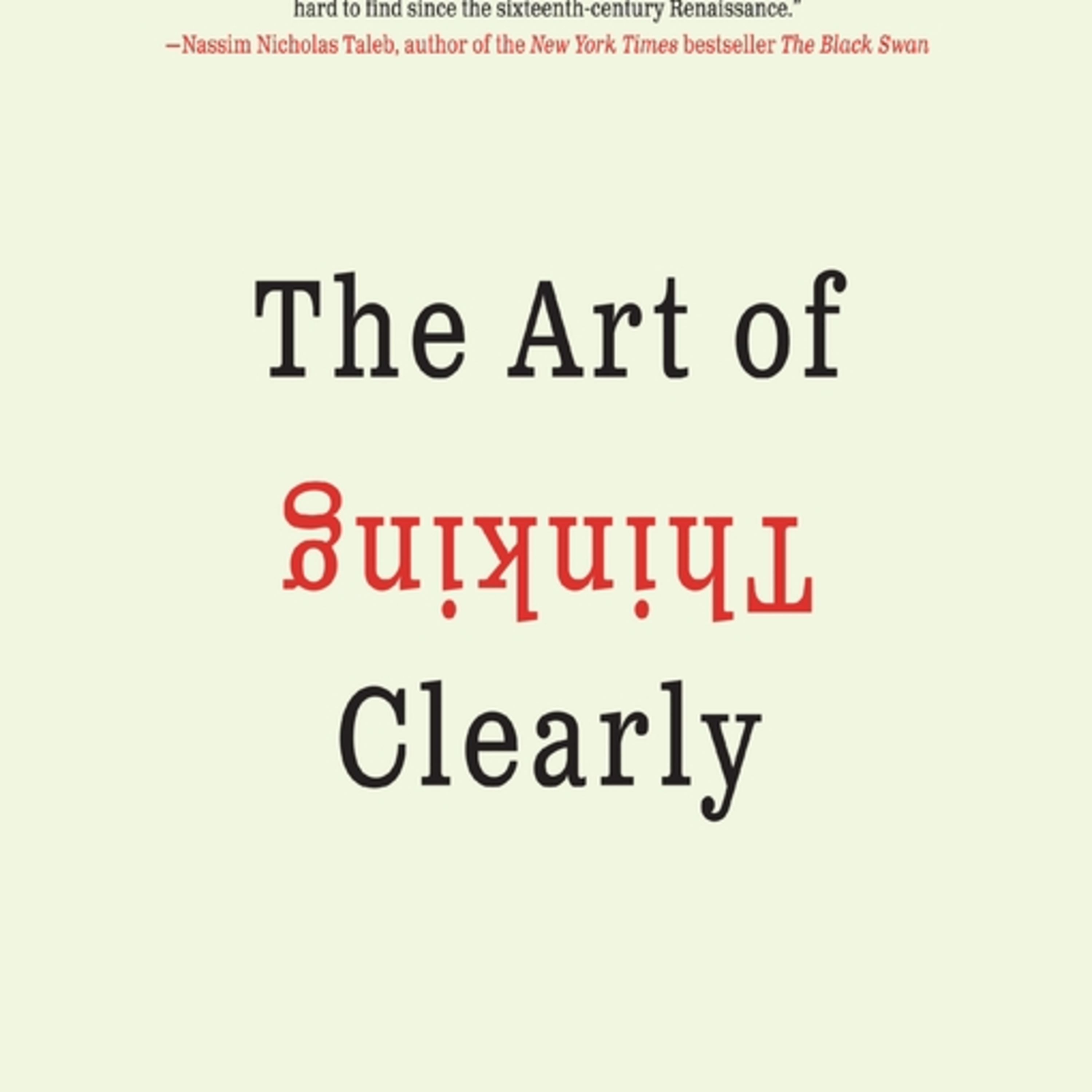The Art of Thinking Clearly — Why Our Minds Mislead Us | Crisis in Perception