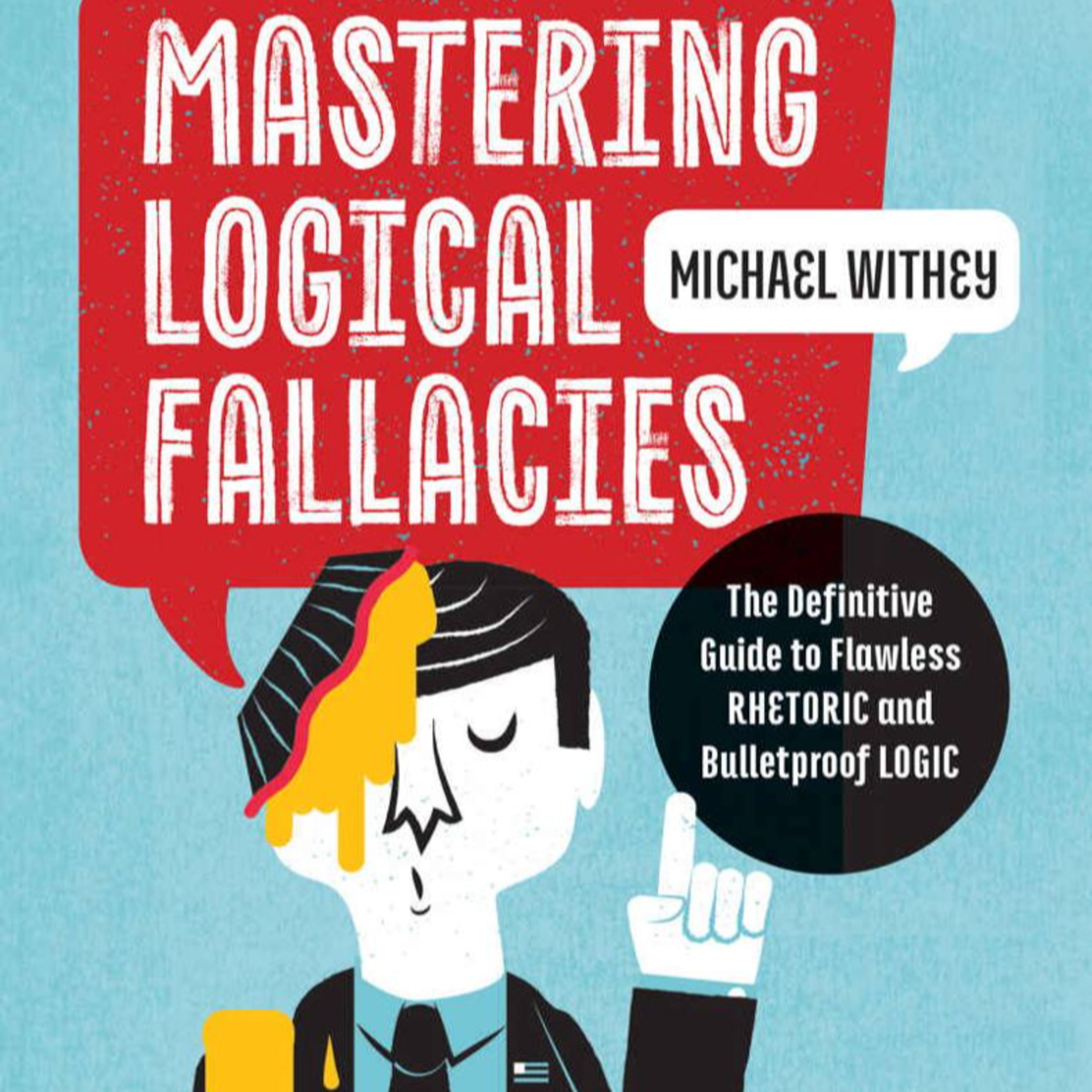 Mastering Logical Fallacies — Crisis in Perception Deep Dive