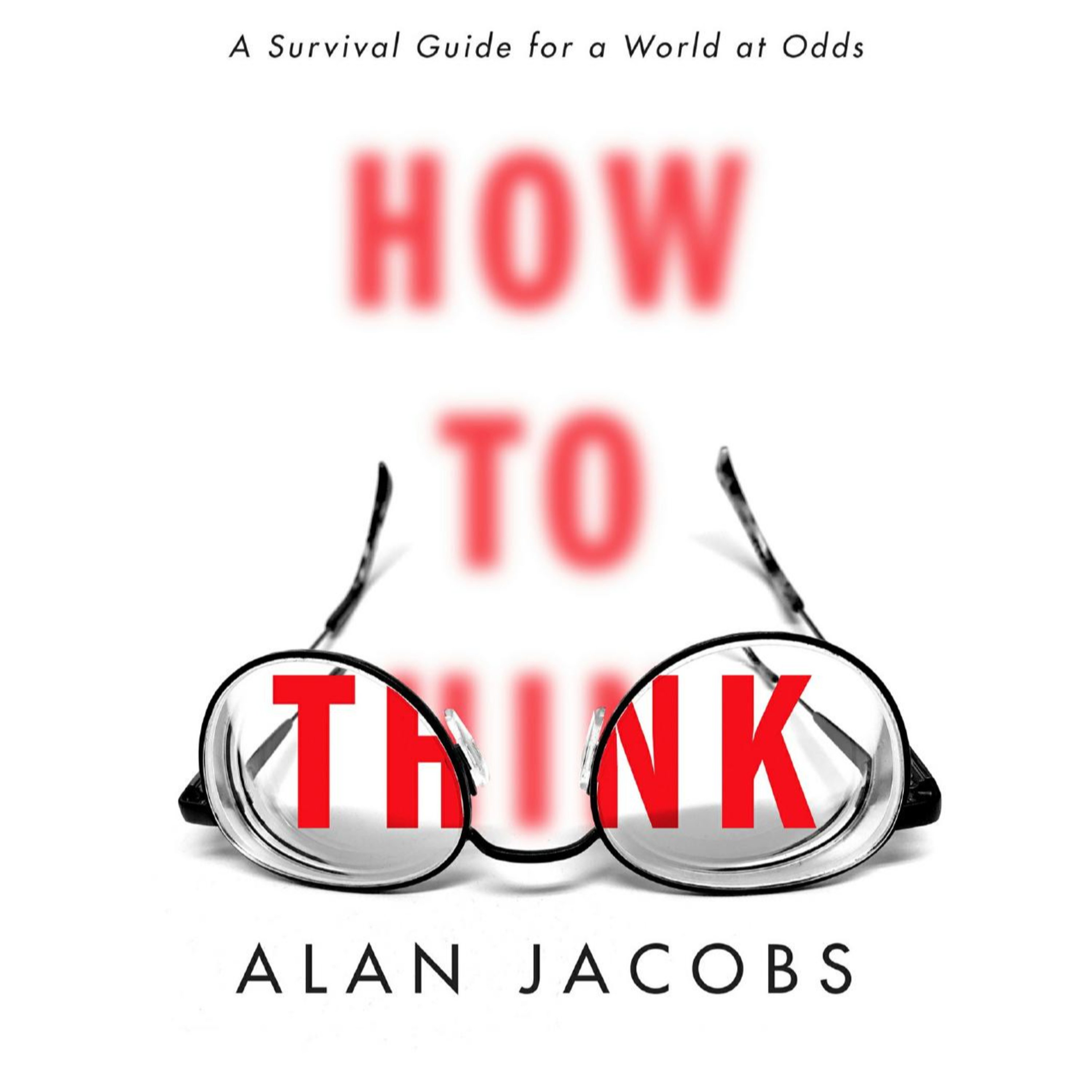 How to Think — Resisting Group Pressure in a Polarized World
