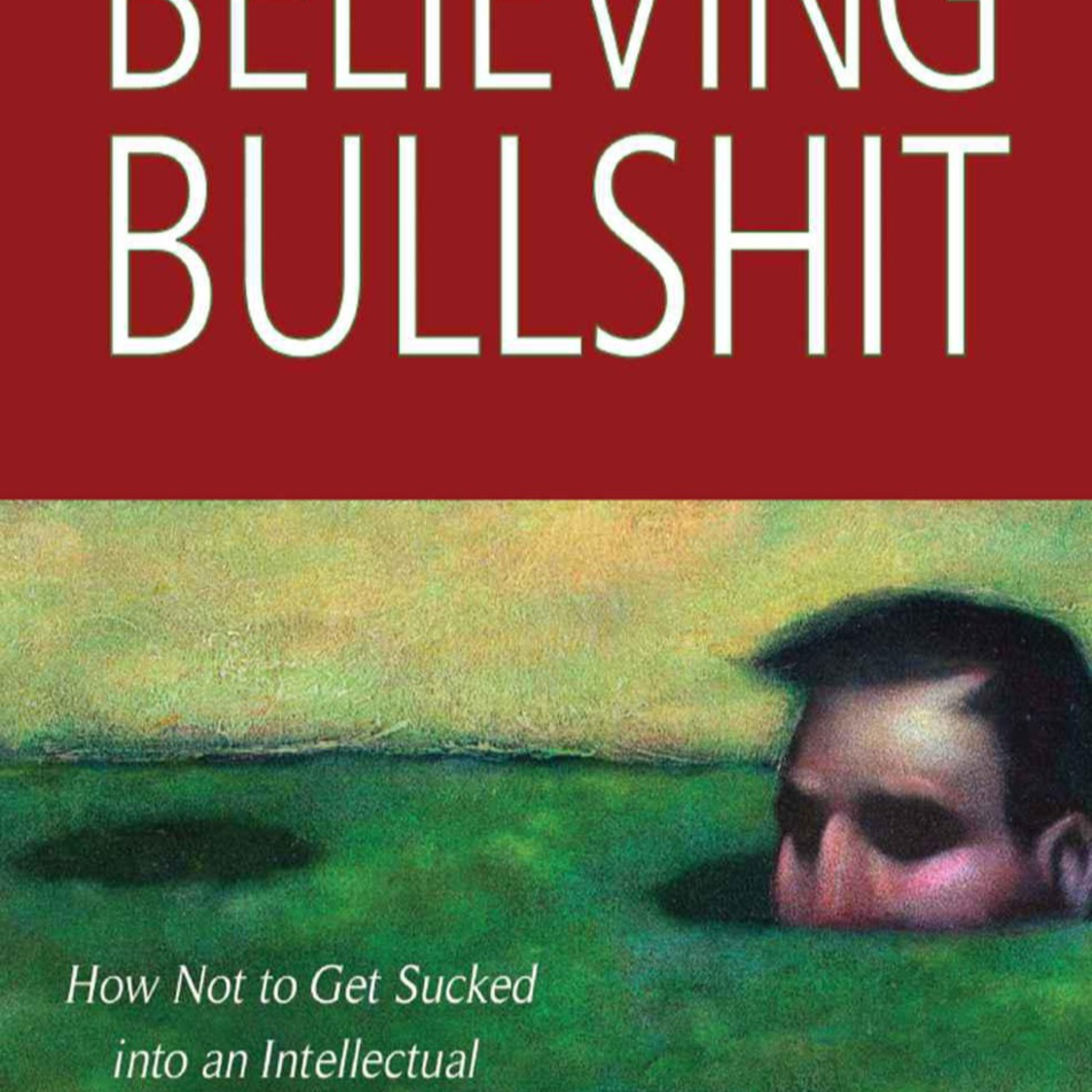 Believing Bullshit: How Intellectual Black Holes Trap Smart People episode artwork
