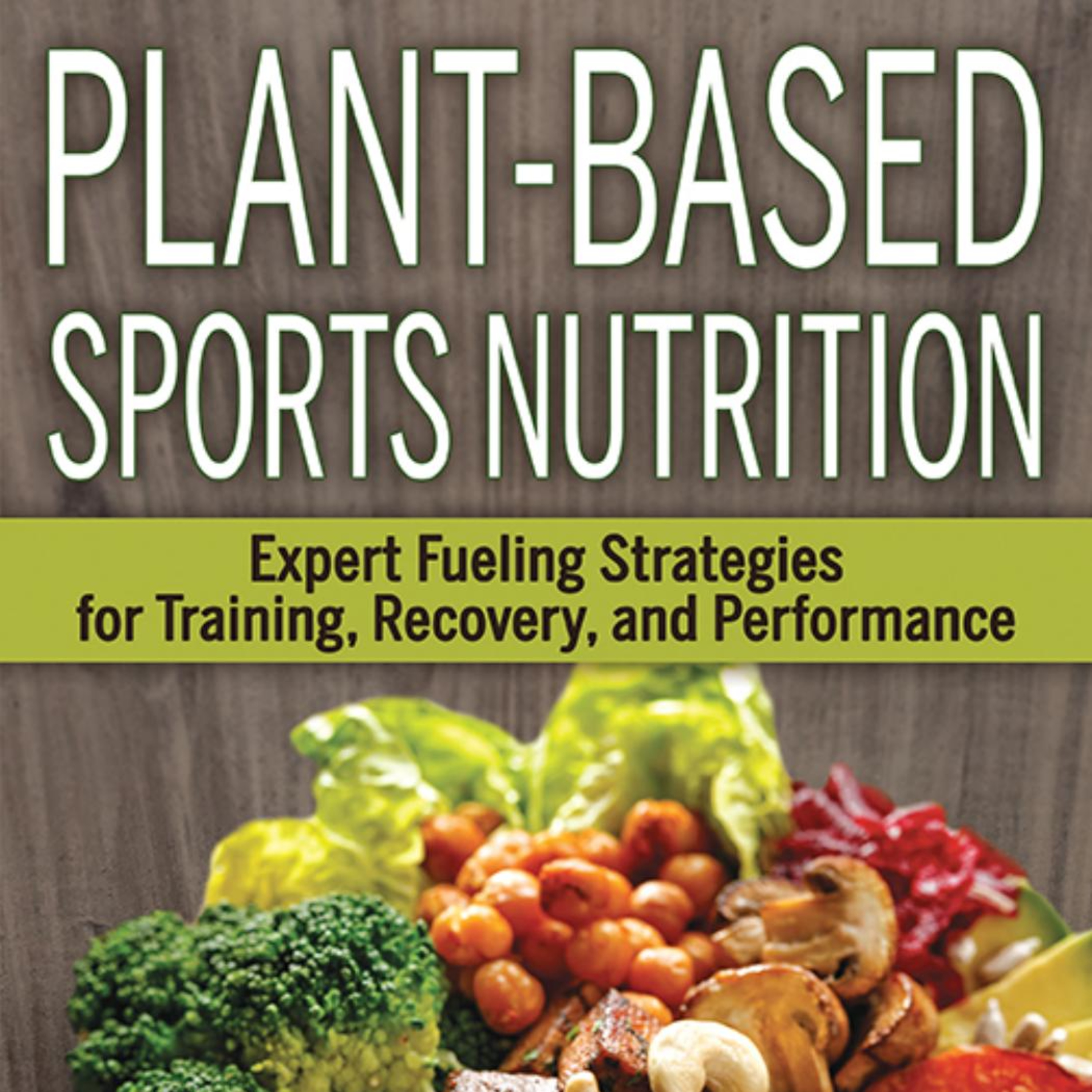 Plant-Based Sports Nutrition — Performance, Fueling, and the Systems Behind Athletic Diets