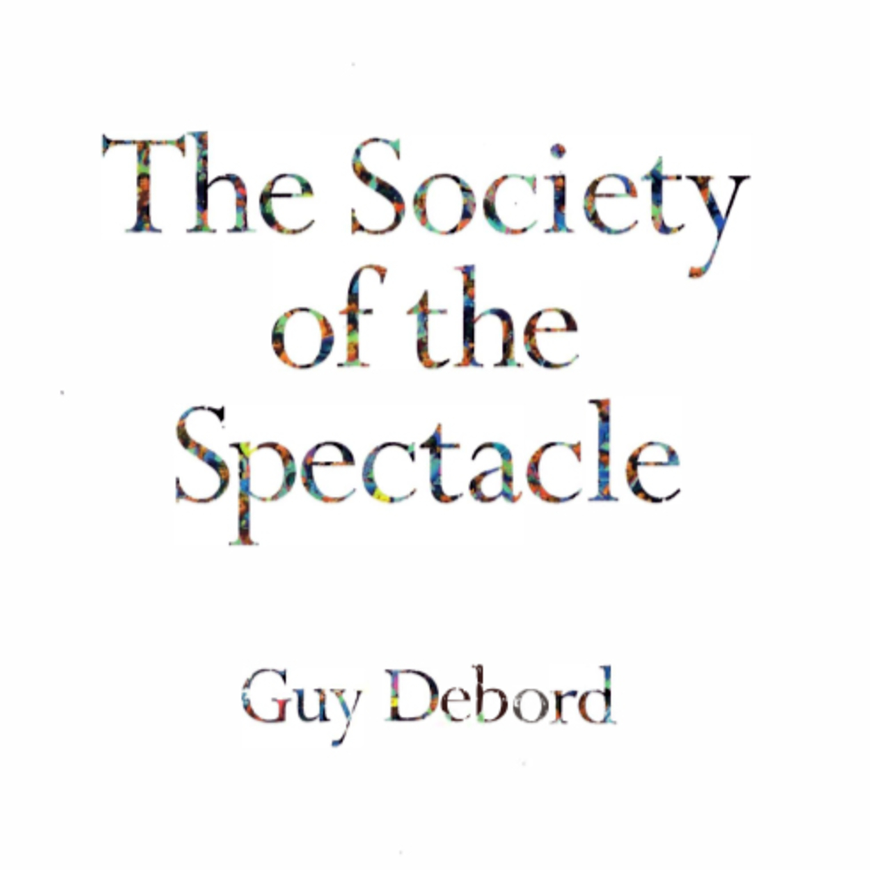 The Society of the Spectacle — How Images Replace Lived Experience episode artwork