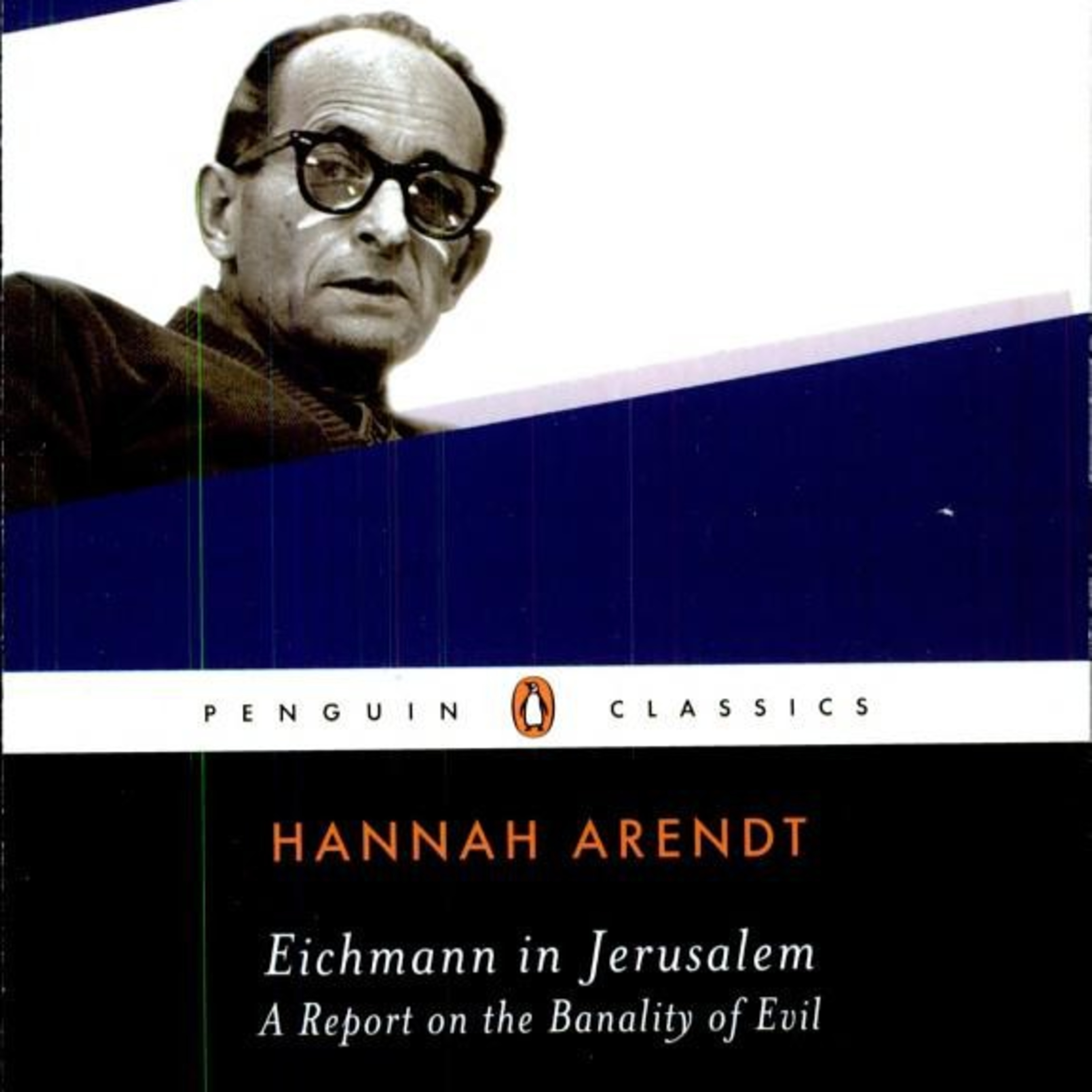 Eichmann in Jerusalem — Bureaucracy, Obedience, and the Banality of Evil episode artwork