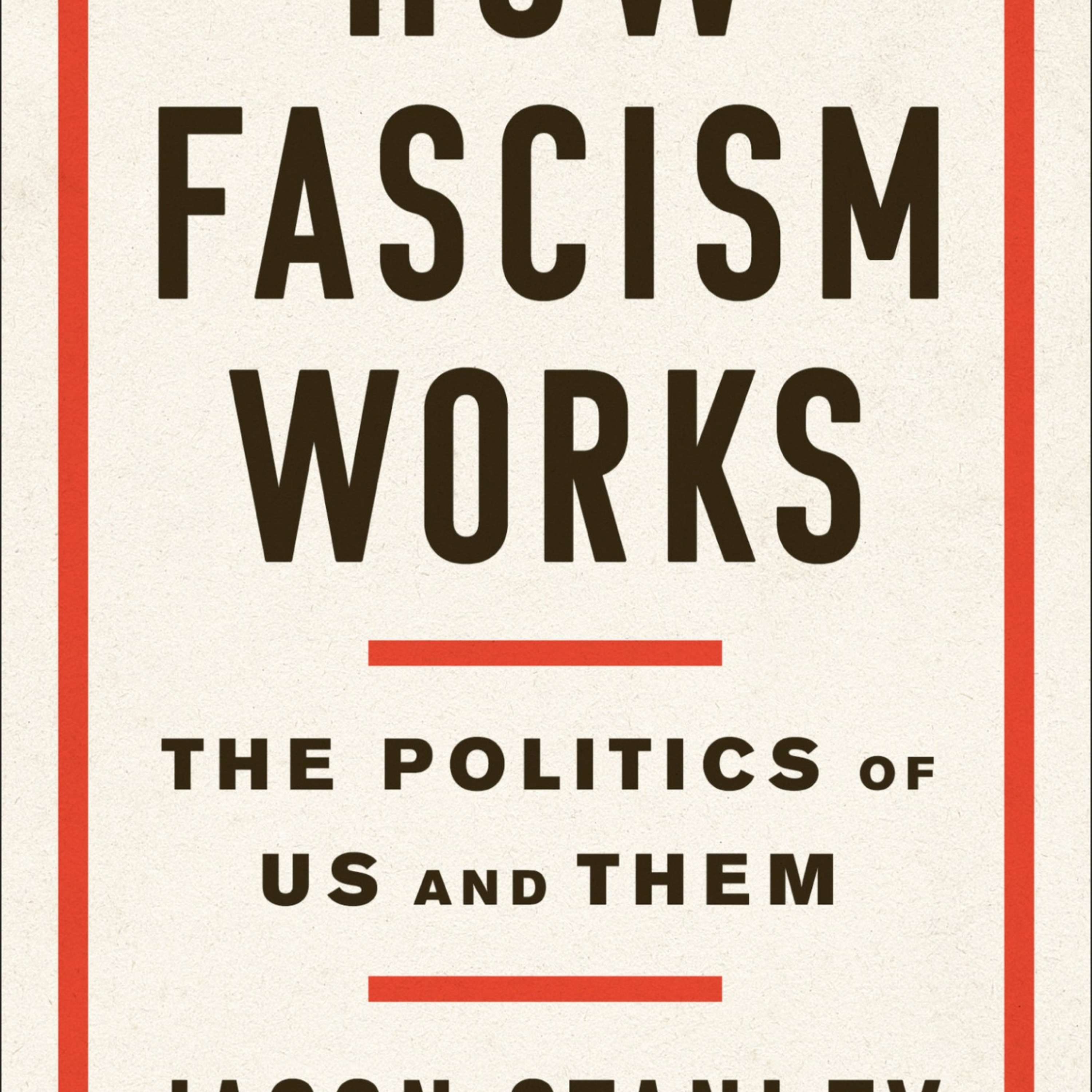How Fascism Works — Propaganda, Division, and Authoritarian Power (Audio)