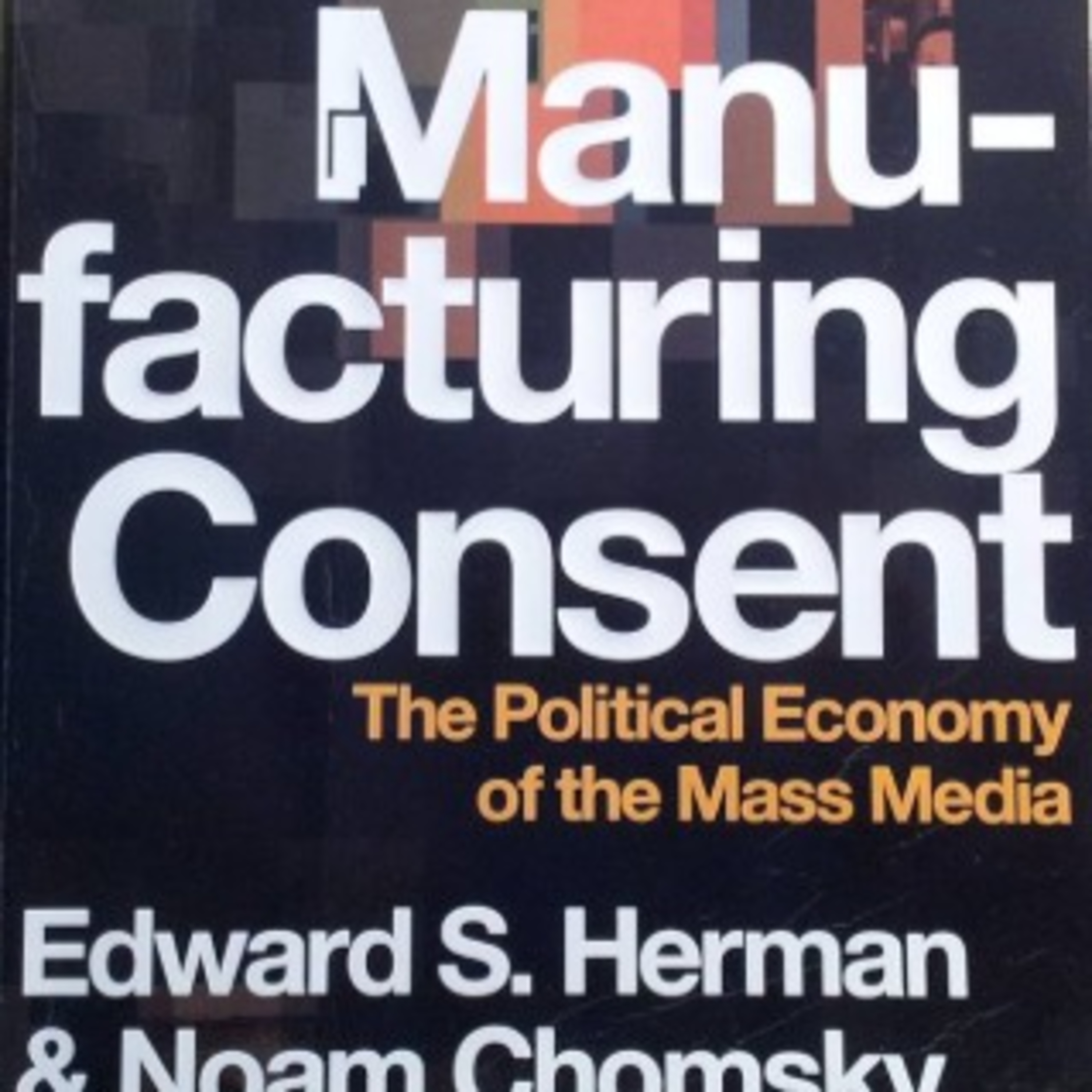 Manufacturing Consent — Media, Power, and the Limits of Debate (Audio)