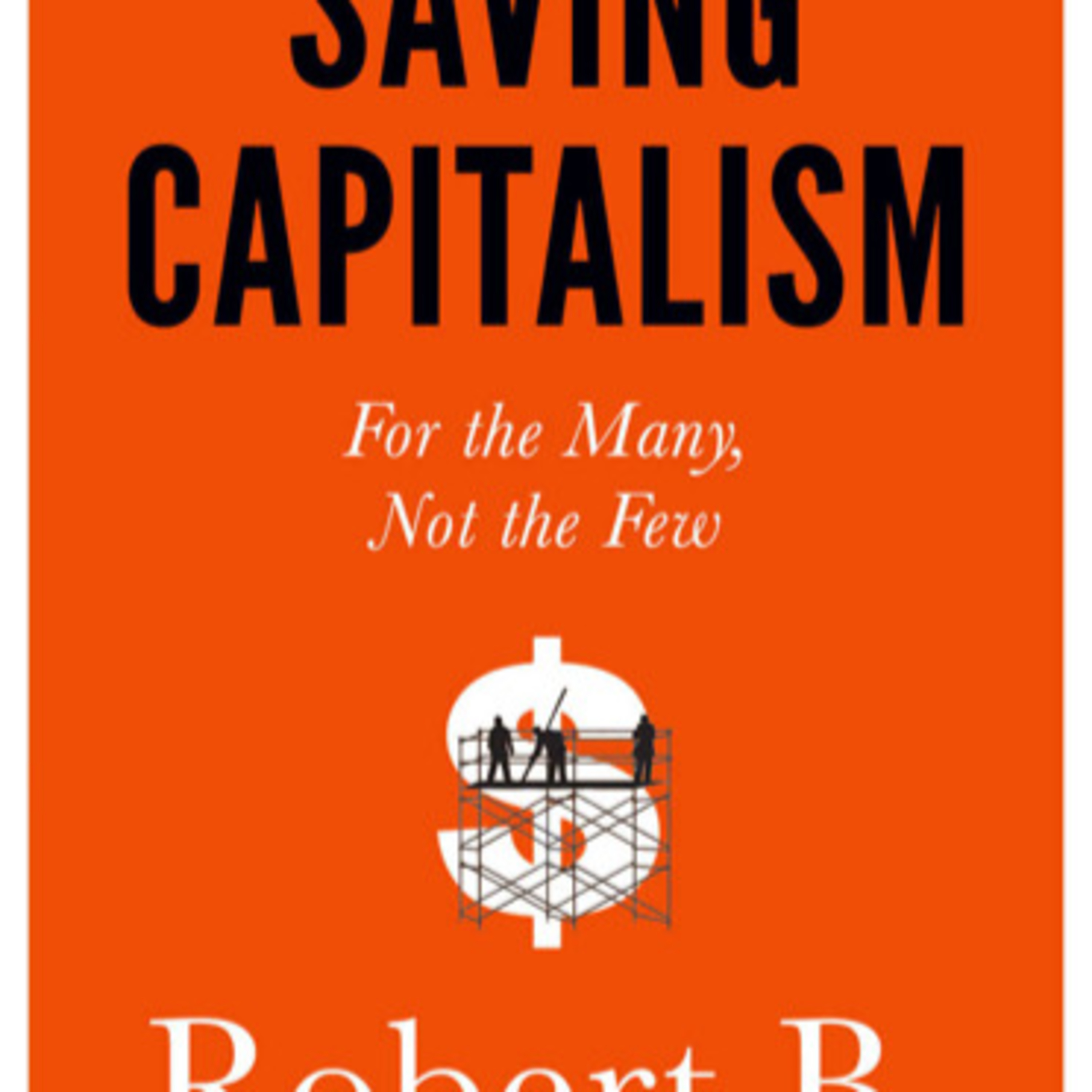 Saving Capitalism — Power, Rules, and Economic Inequality (Audio) episode artwork