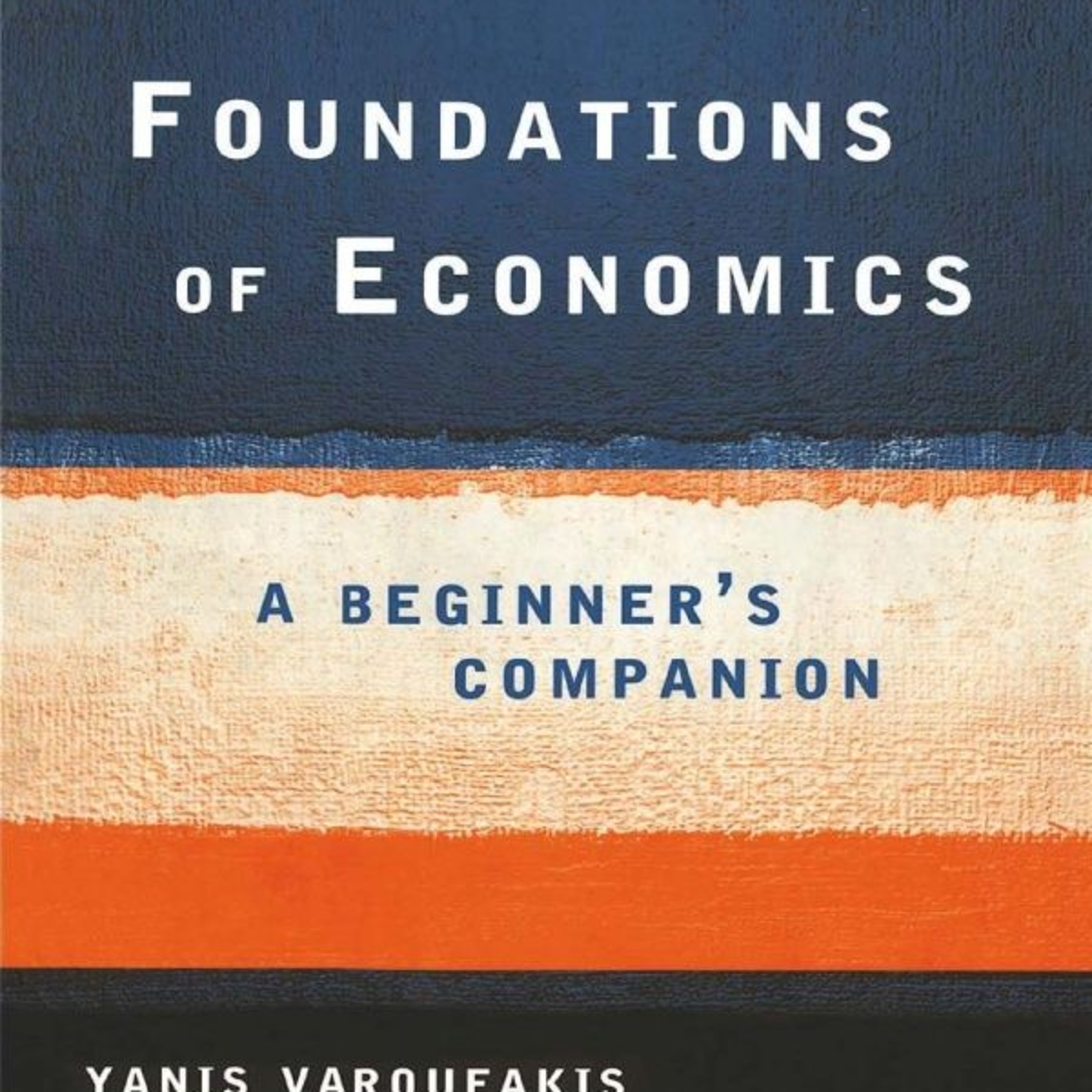 Foundations of Economics — Ideology, Models, and Economic “Common Sense” (Audio)