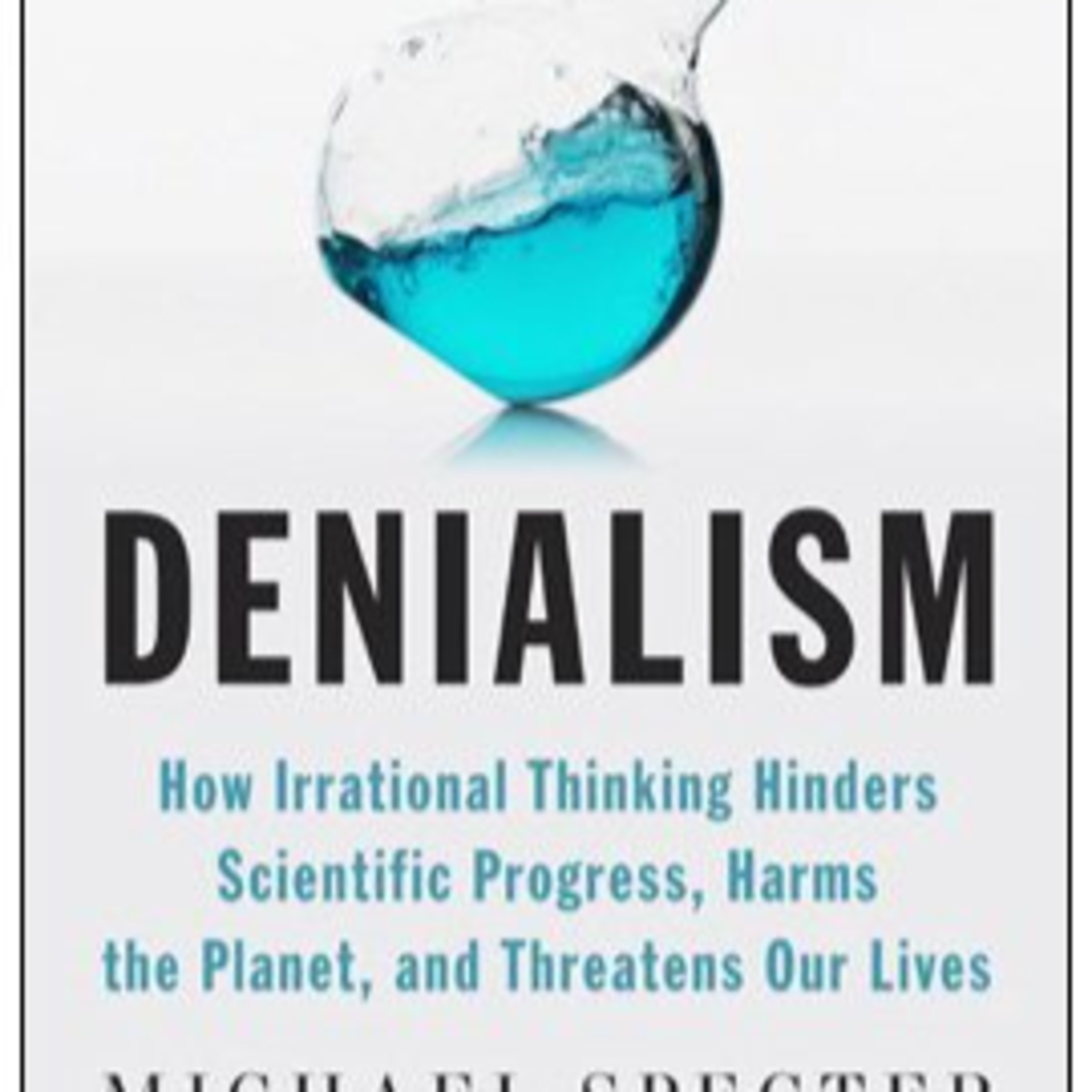 Denialism — Fear, Mistrust, and the Rejection of Science (Audio) episode artwork