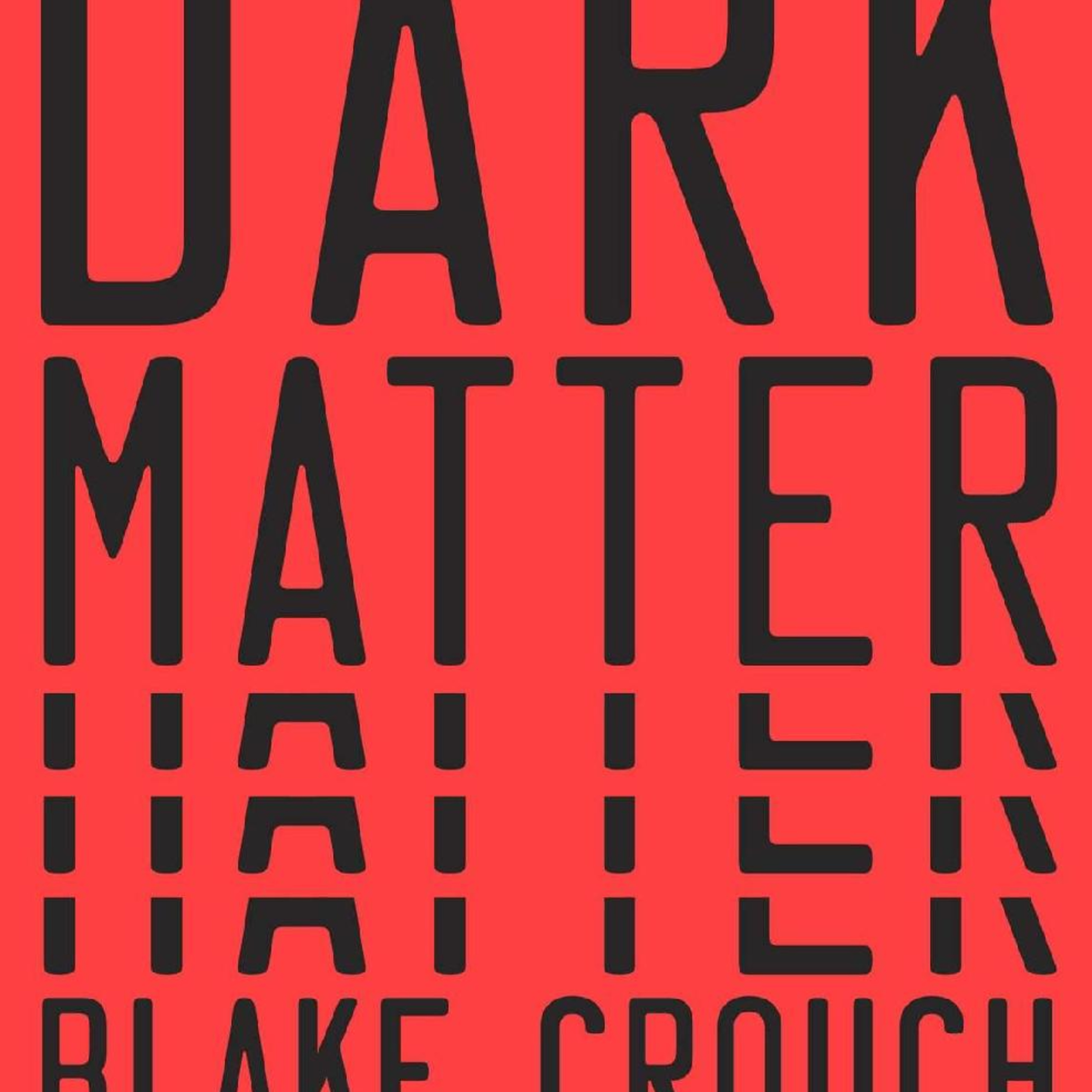 Dark Matter — Choice, Regret, and Parallel Selves (Audio)