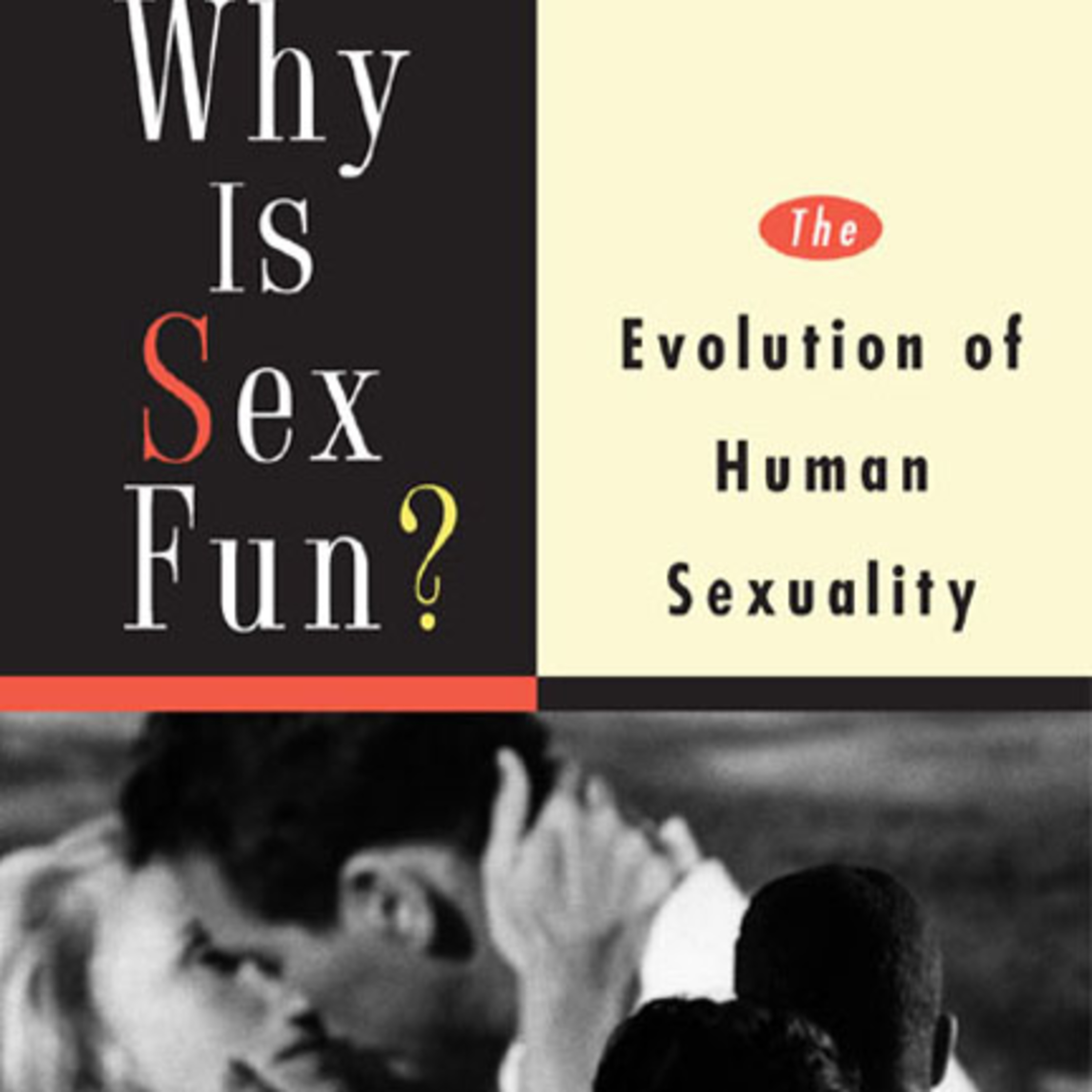 Why Is Sex Fun? — Evolution, Bonding, and Human Behavior (Audio)